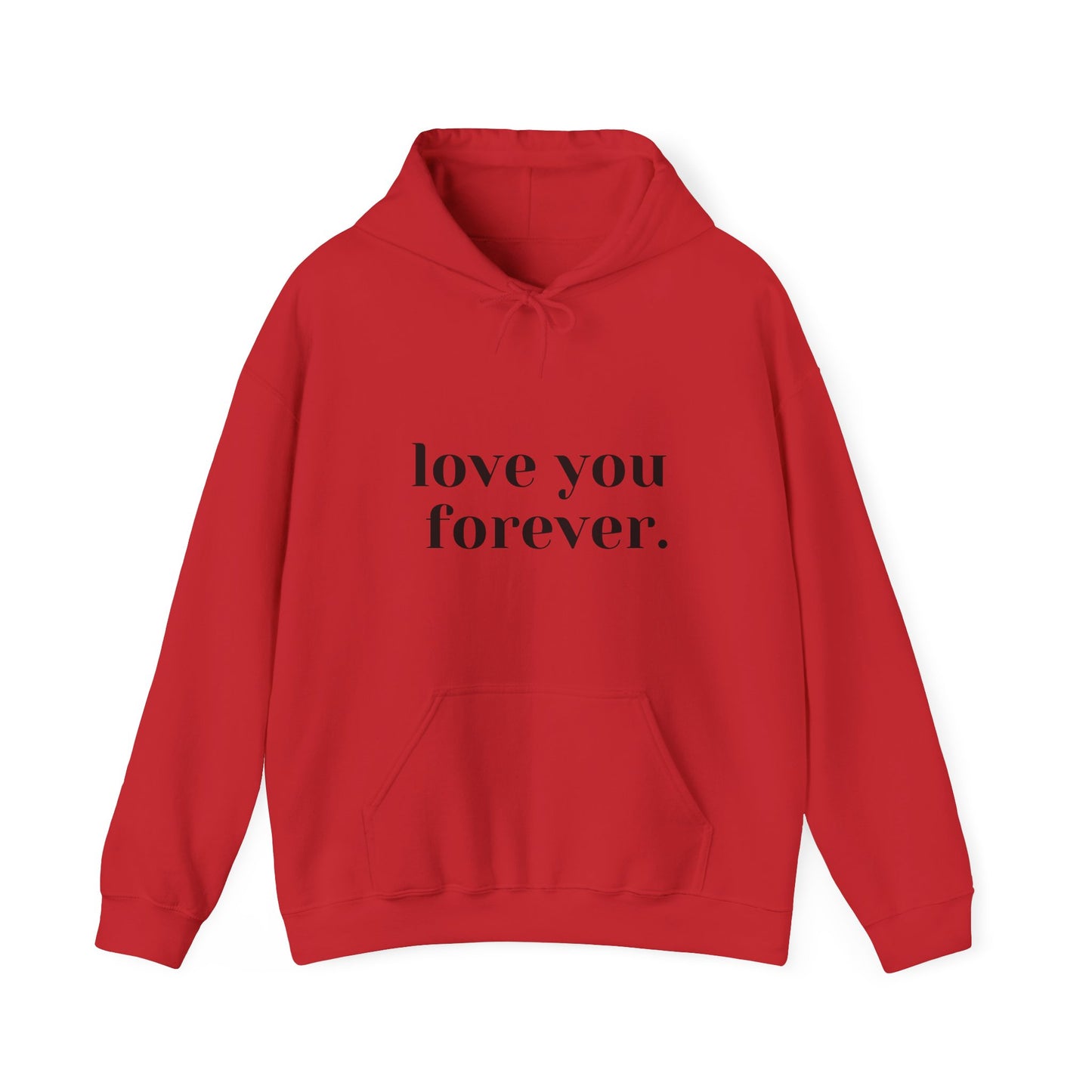 Love You Forever Hooded Sweatshirt