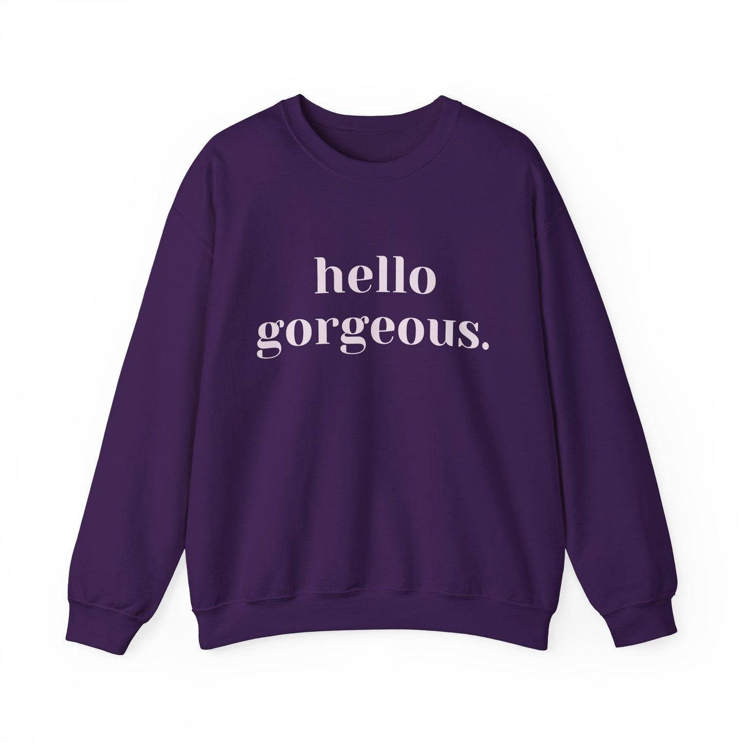 Hello Gorgeous Crewneck Sweatshirt