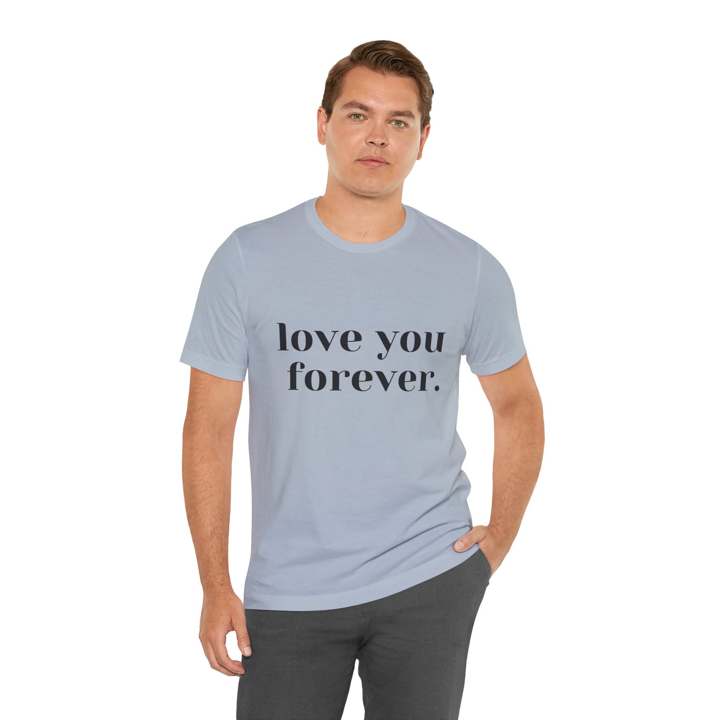 Love You Forever Short Sleeve Jersey Tee