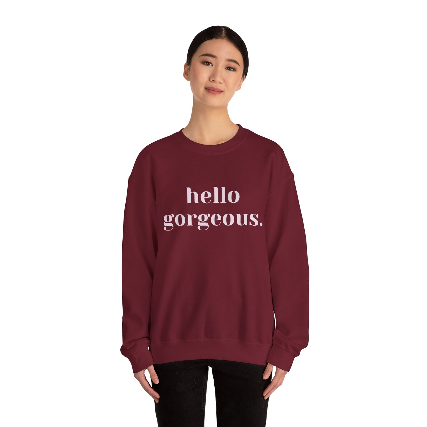 Hello Gorgeous Crewneck Sweatshirt