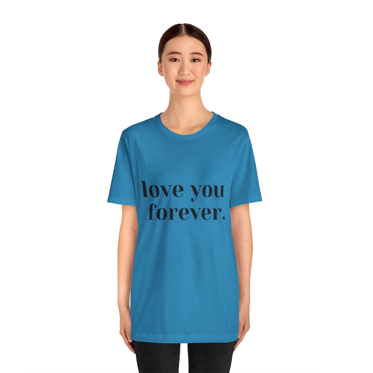 Love You Forever Short Sleeve Jersey Tee