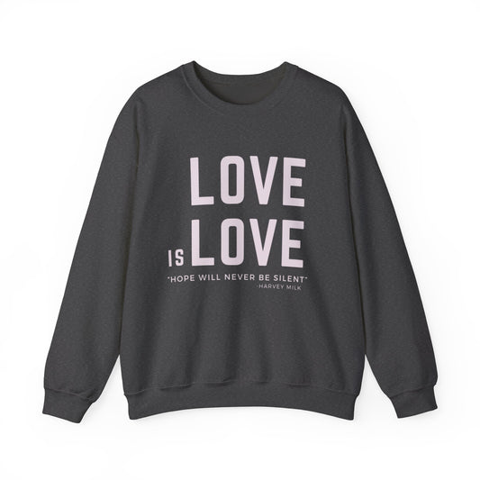 Love Is Love Crewneck Sweatshirt