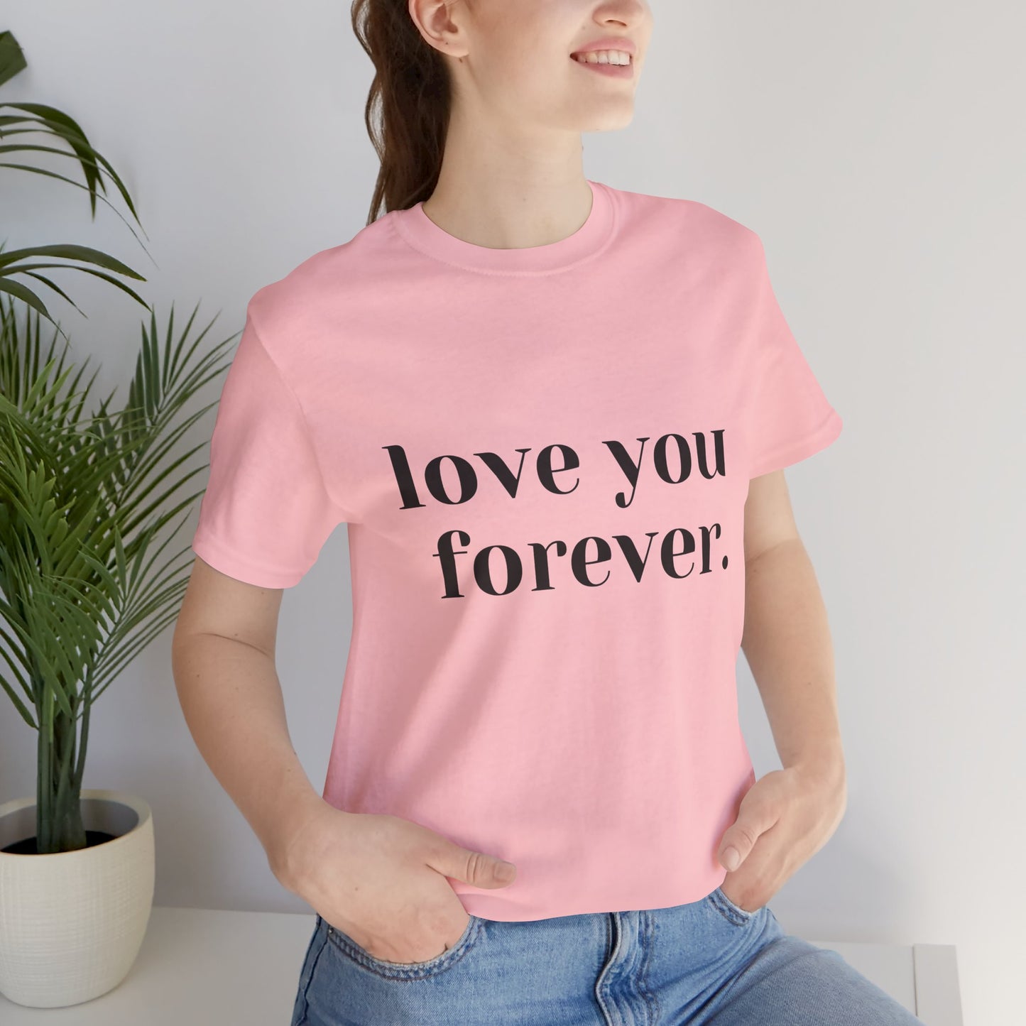 Love You Forever Short Sleeve Jersey Tee