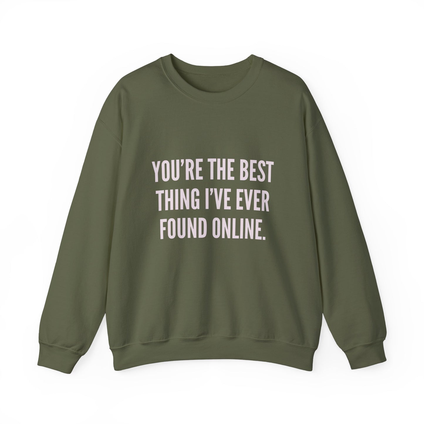 Best Thing I've Found Online Crewneck Sweatshirt