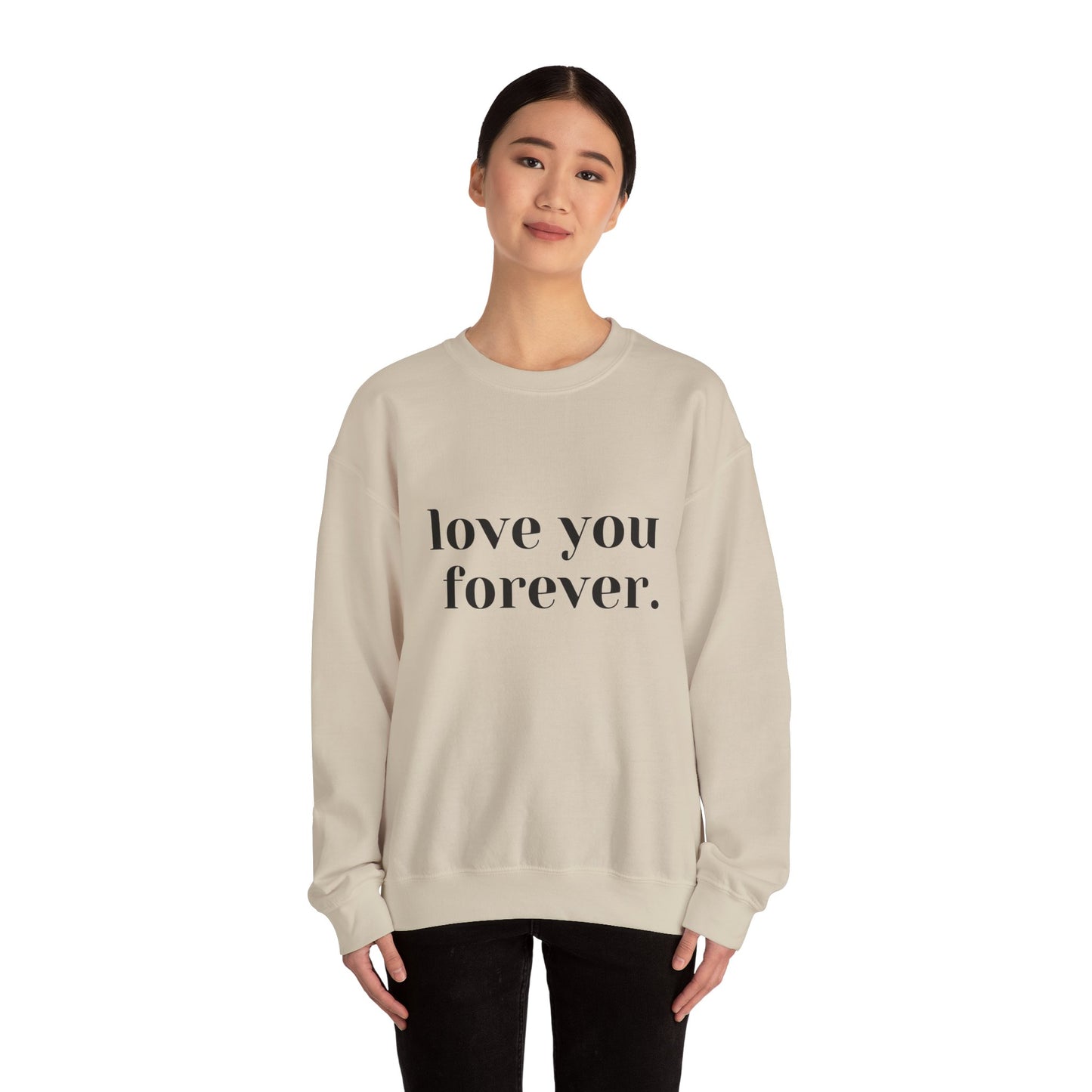 Love You Forever Crewneck Sweatshirt