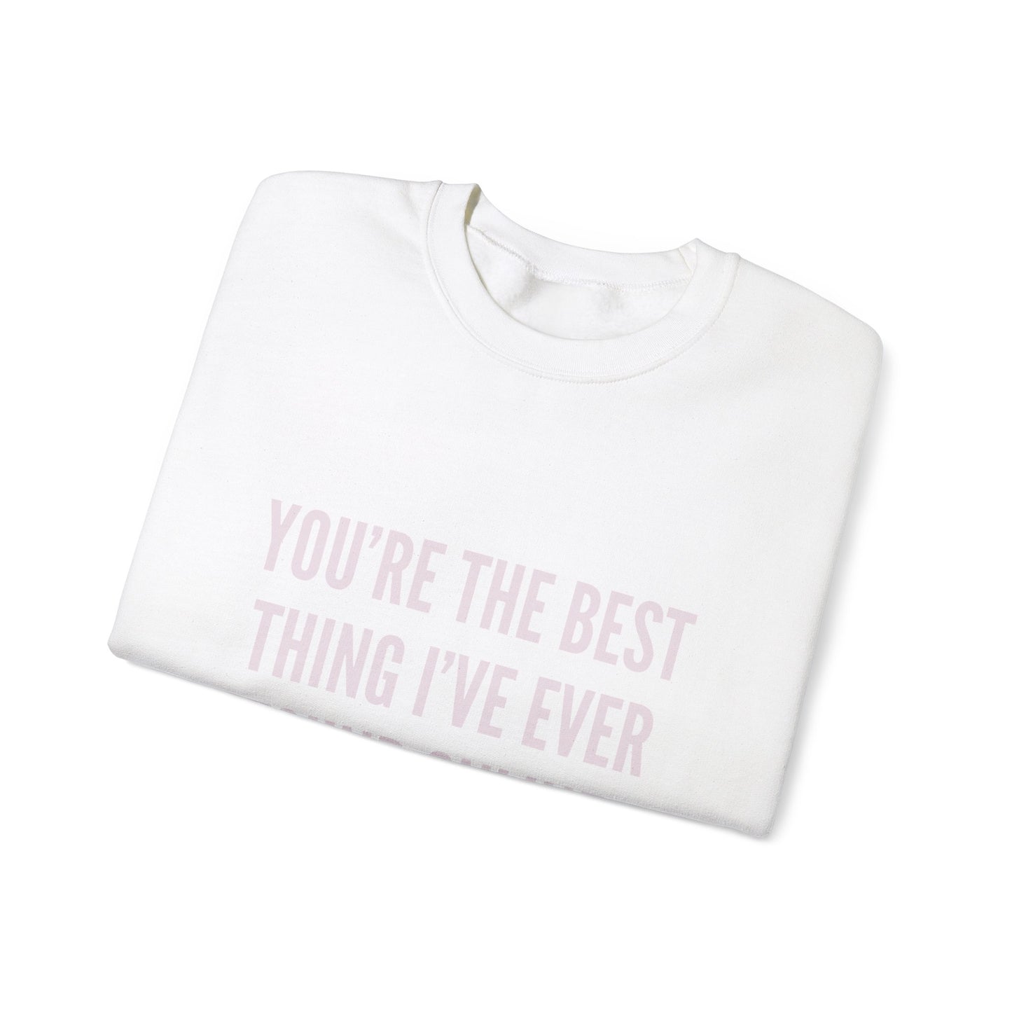 Best Thing I've Found Online Crewneck Sweatshirt