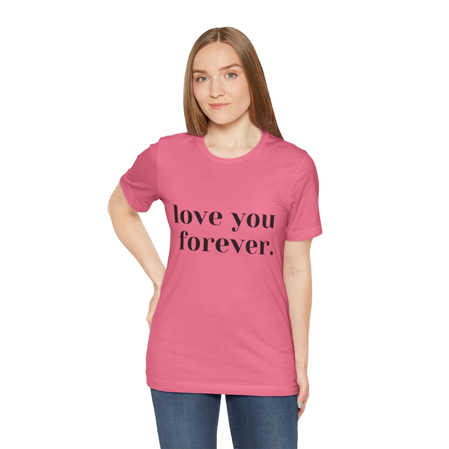 Love You Forever Short Sleeve Jersey Tee