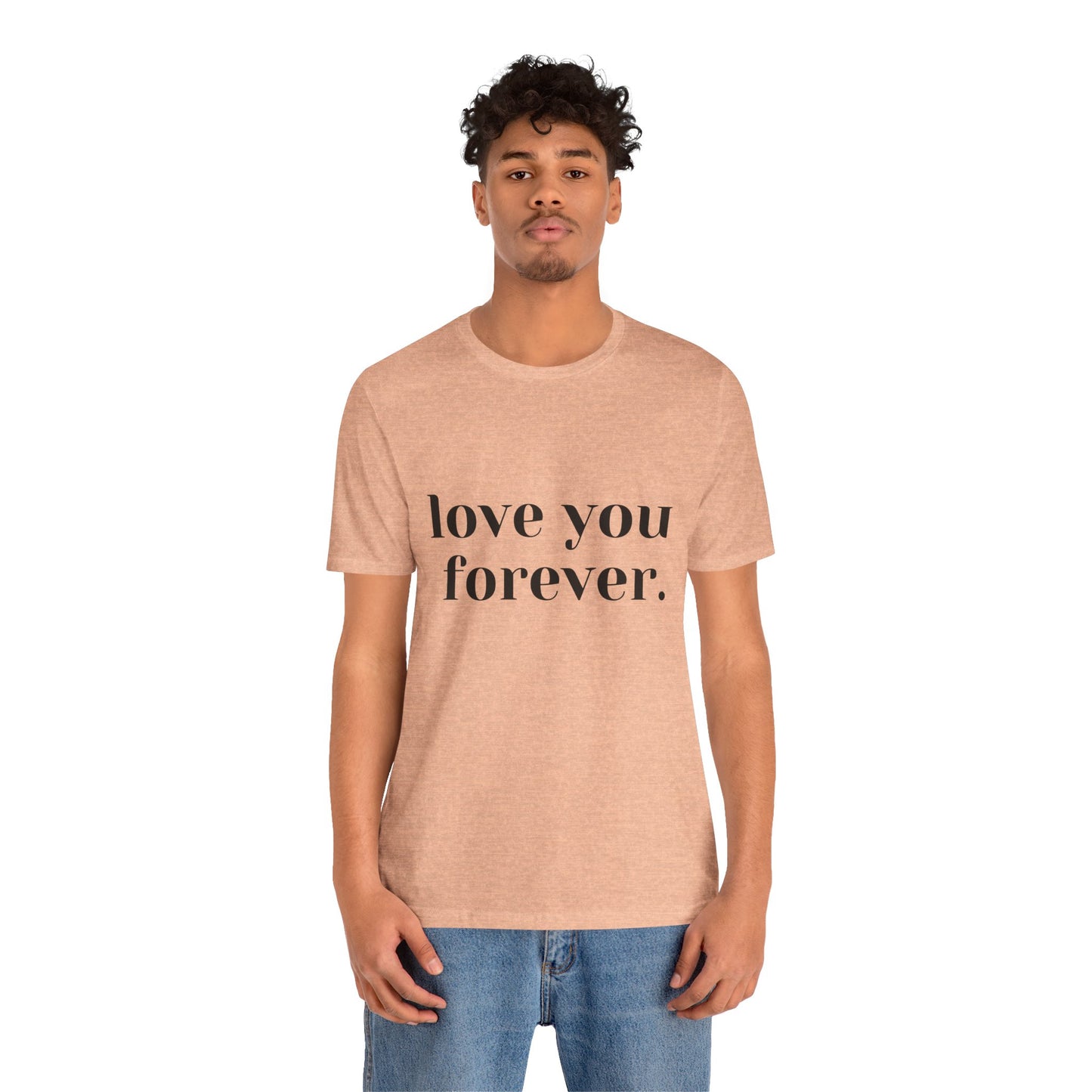 Love You Forever Short Sleeve Jersey Tee