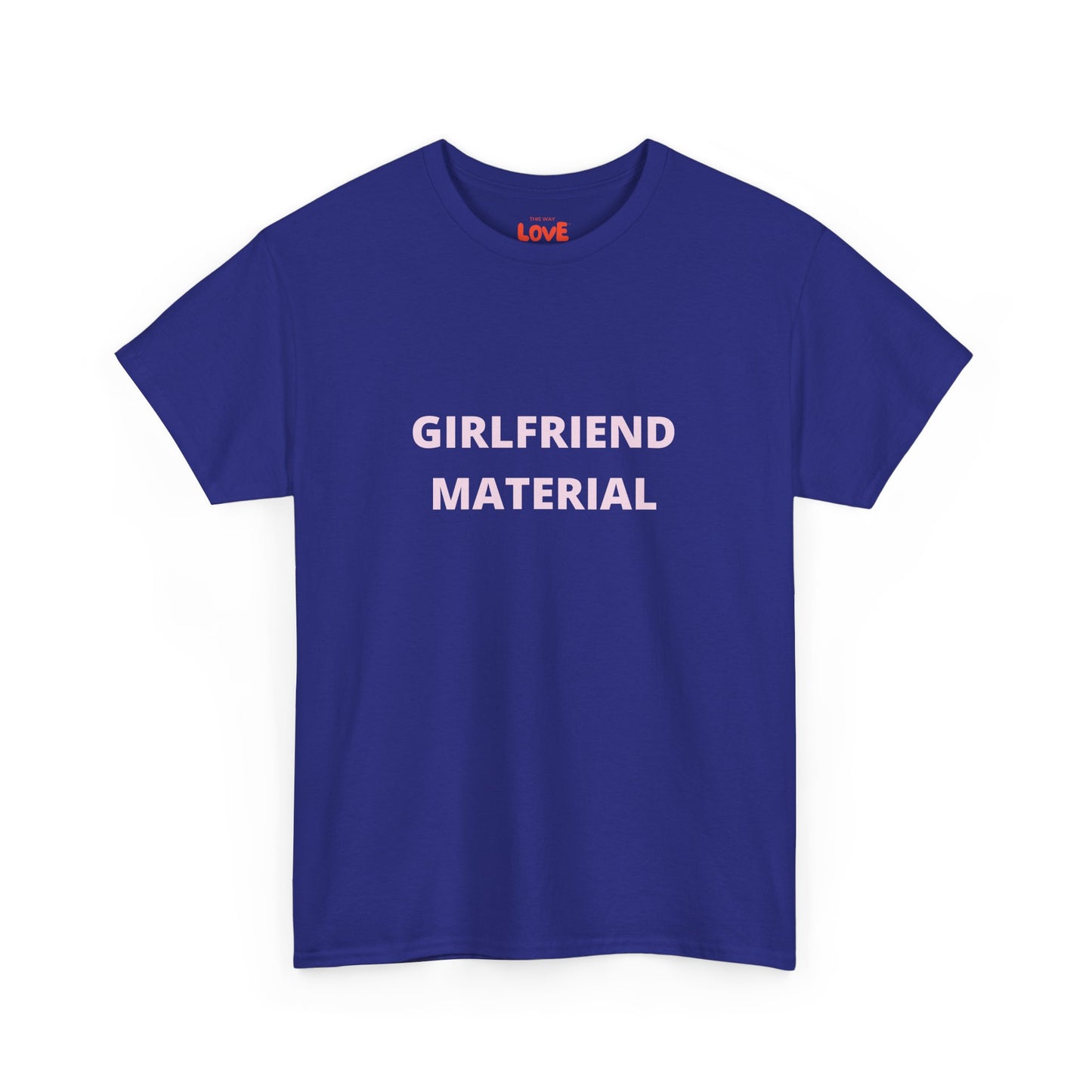 Girlfriend Material Cotton Tee