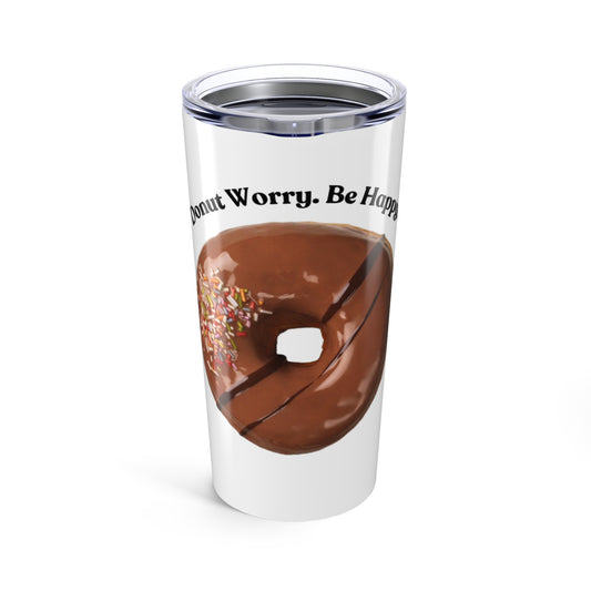 Donut Worry 20oz Tumbler