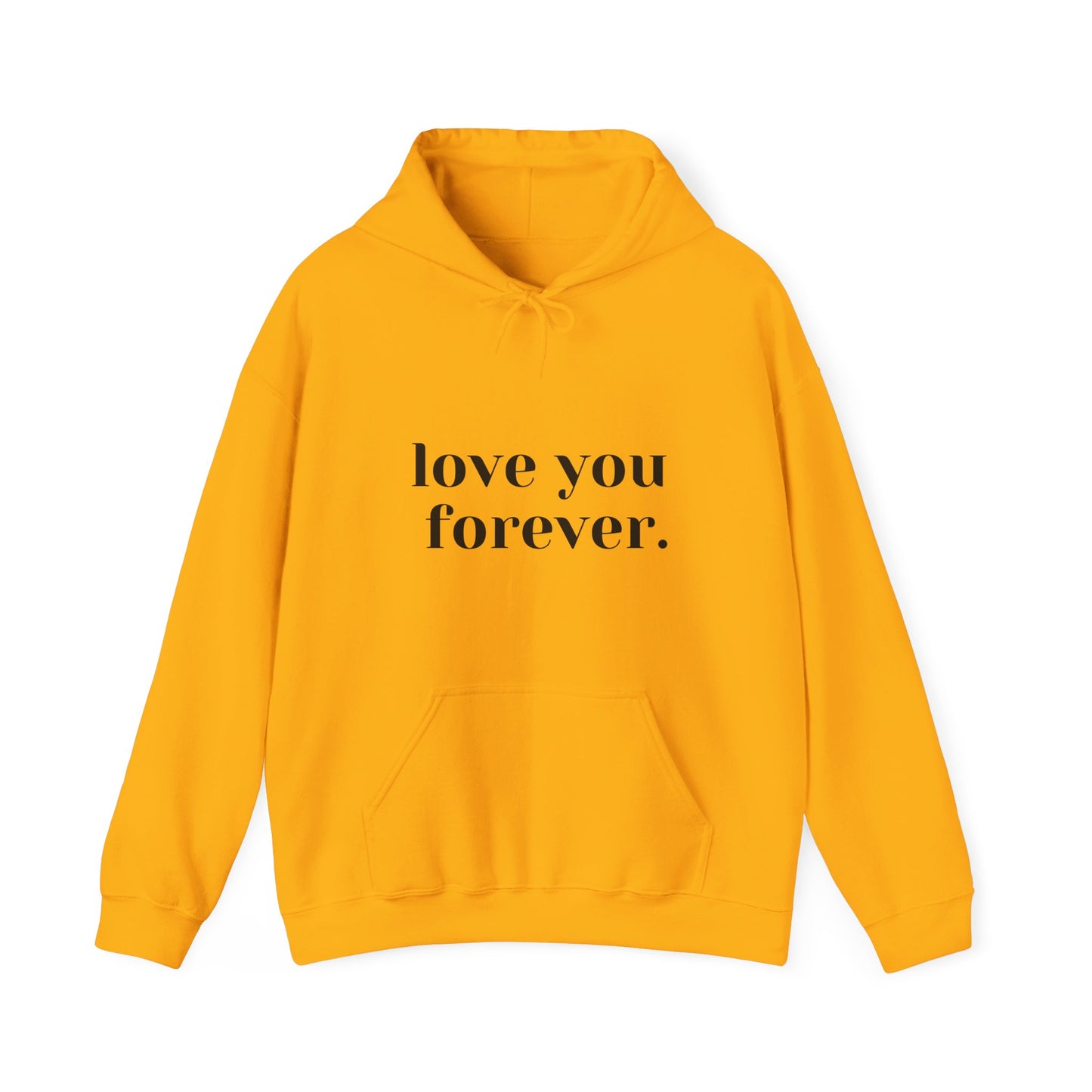 Love You Forever Hooded Sweatshirt