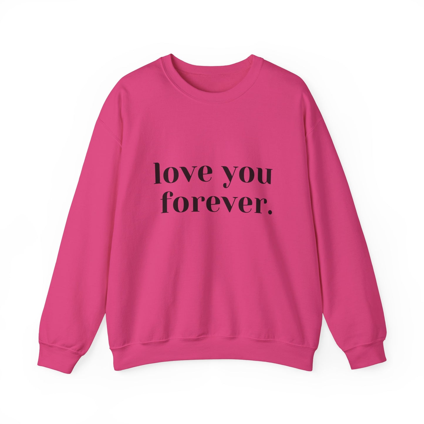 Love You Forever Crewneck Sweatshirt