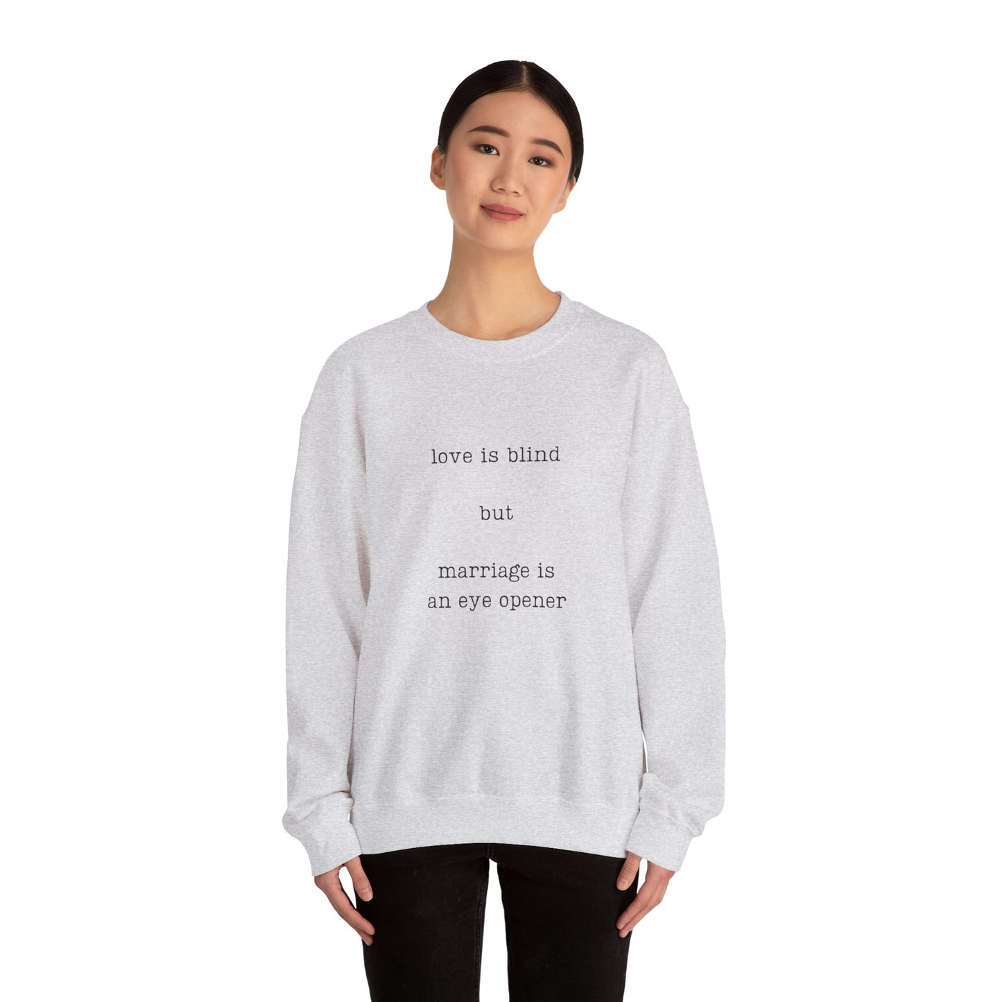 Love Is Blind Crewneck Sweatshirt