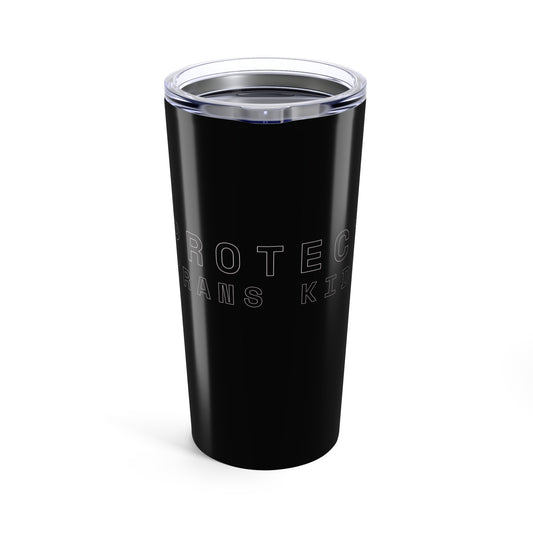 Protect Trans Kids 20oz Tumbler