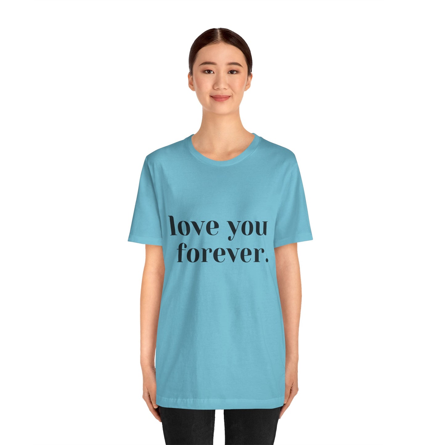 Love You Forever Short Sleeve Jersey Tee