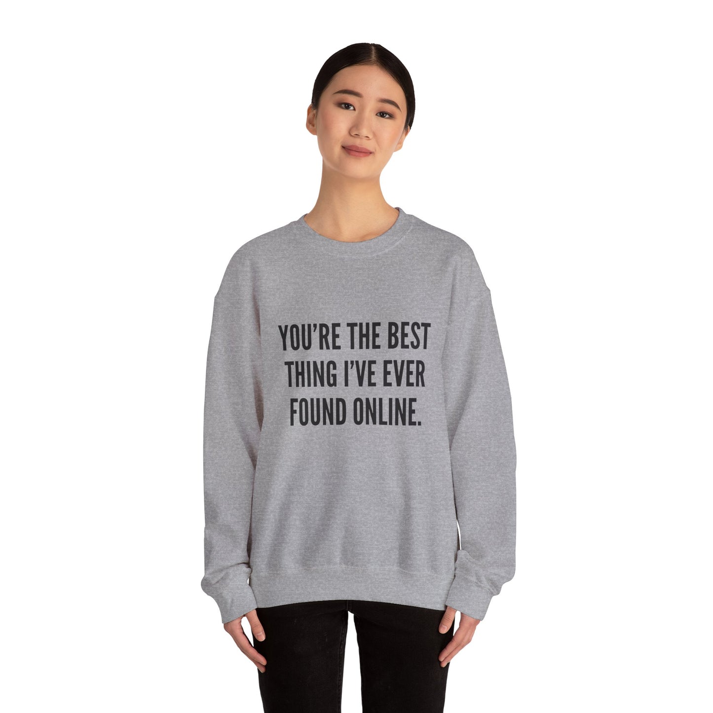 Best Thing I've Found Online Crewneck Sweatshirt