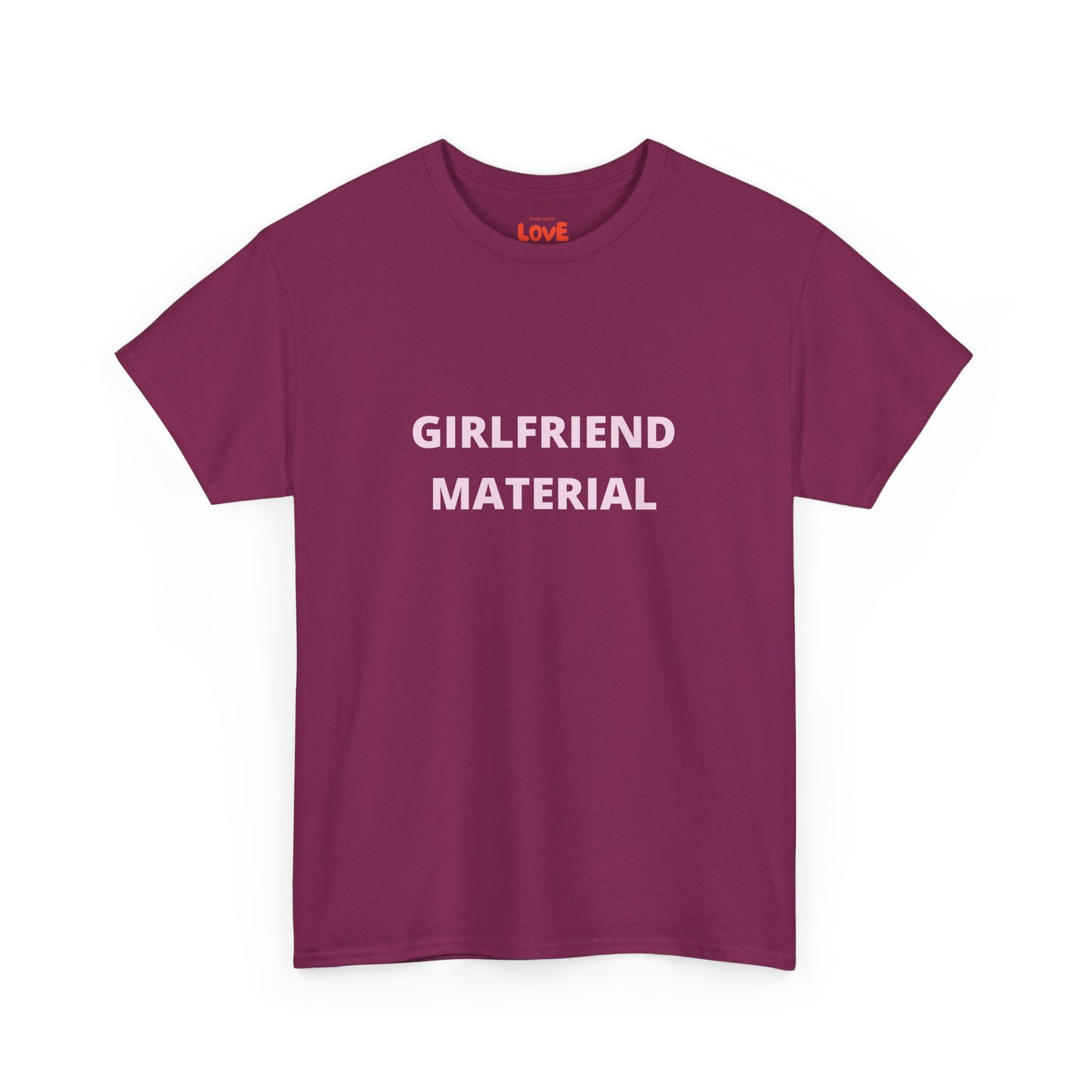 Girlfriend Material Cotton Tee