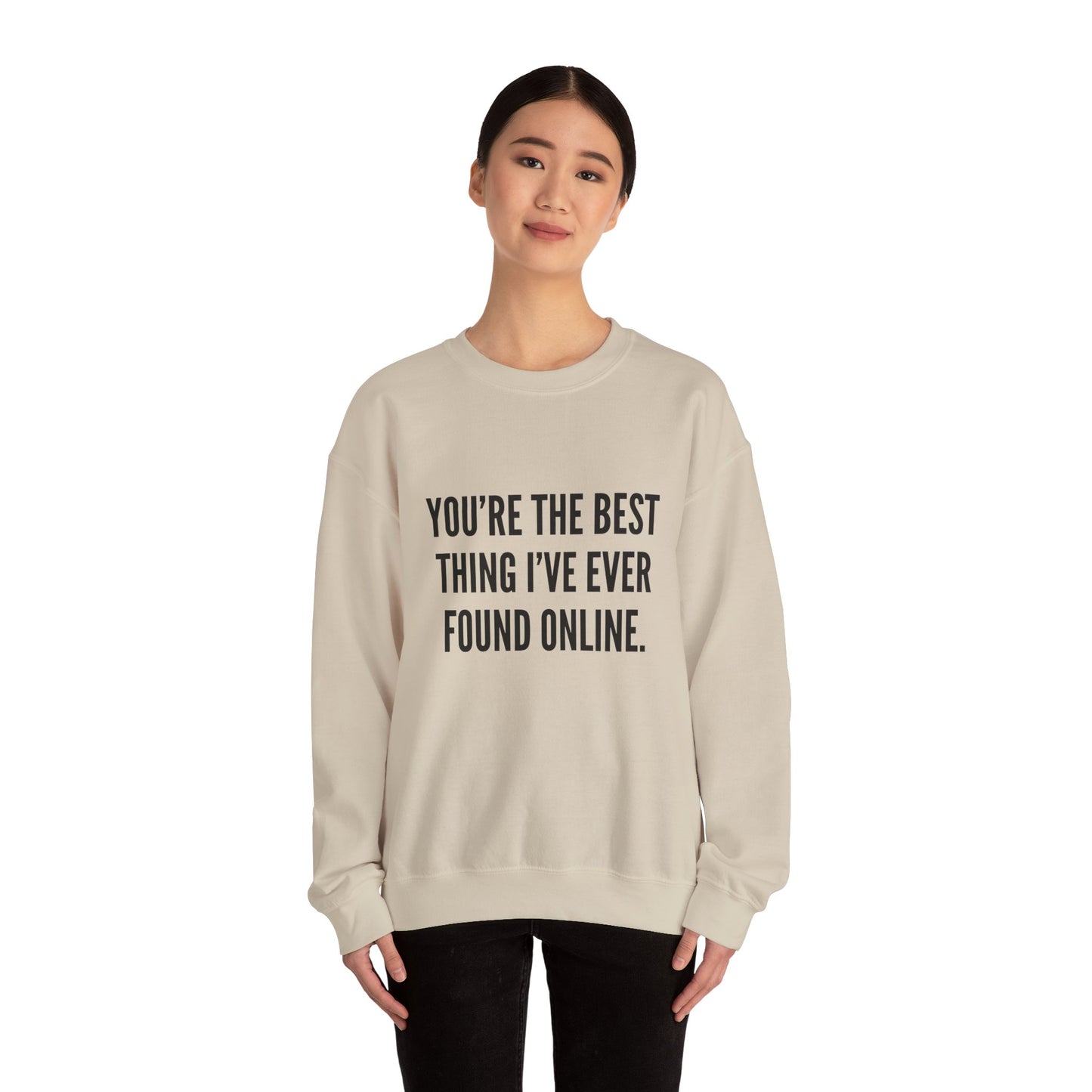 Best Thing I've Found Online Crewneck Sweatshirt