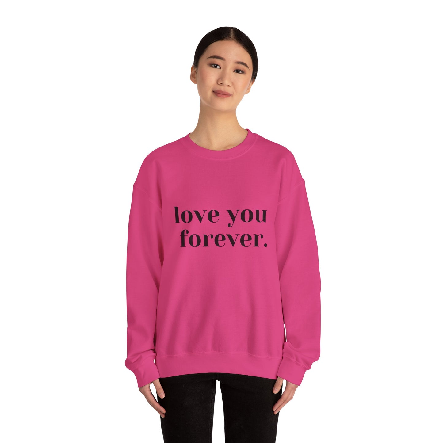 Love You Forever Crewneck Sweatshirt