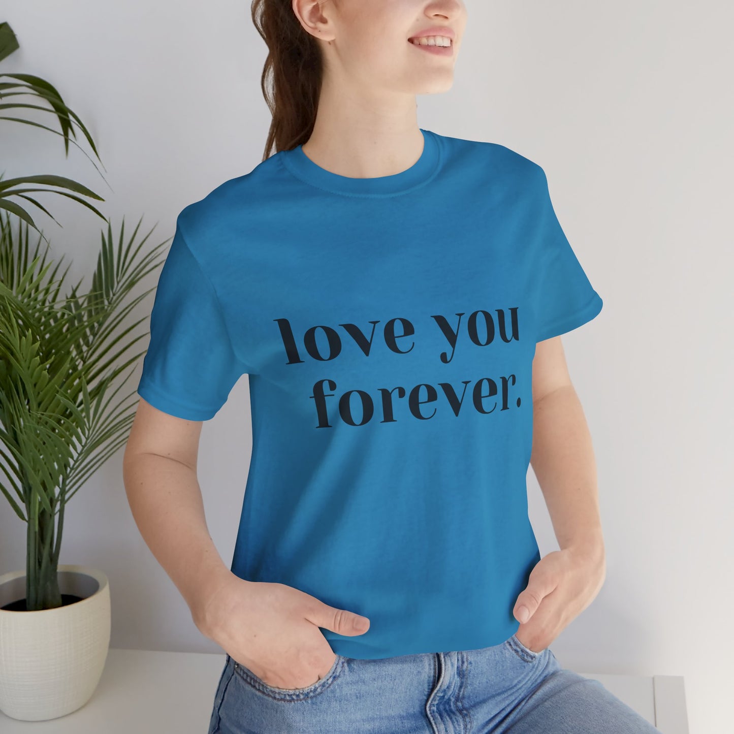 Love You Forever Short Sleeve Jersey Tee