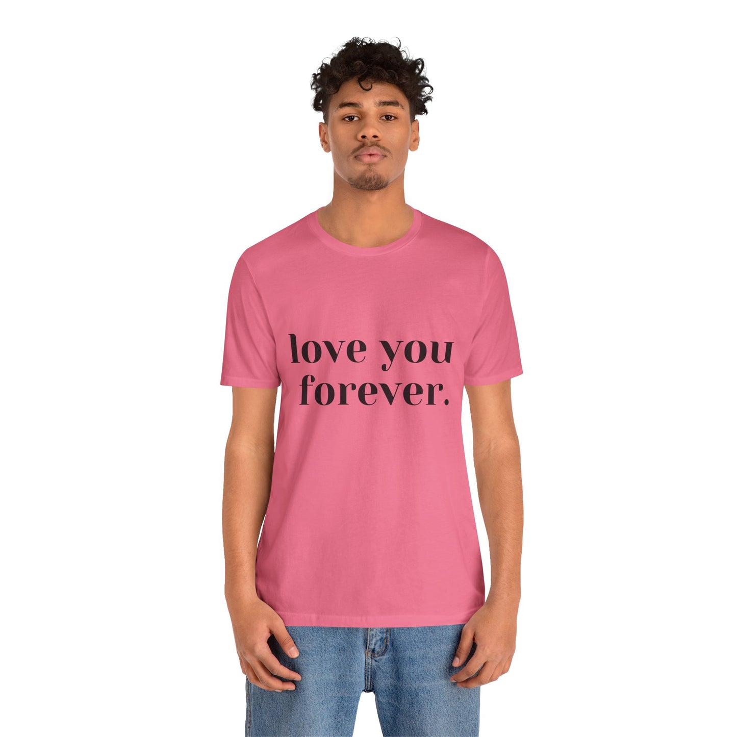 Love You Forever Short Sleeve Jersey Tee