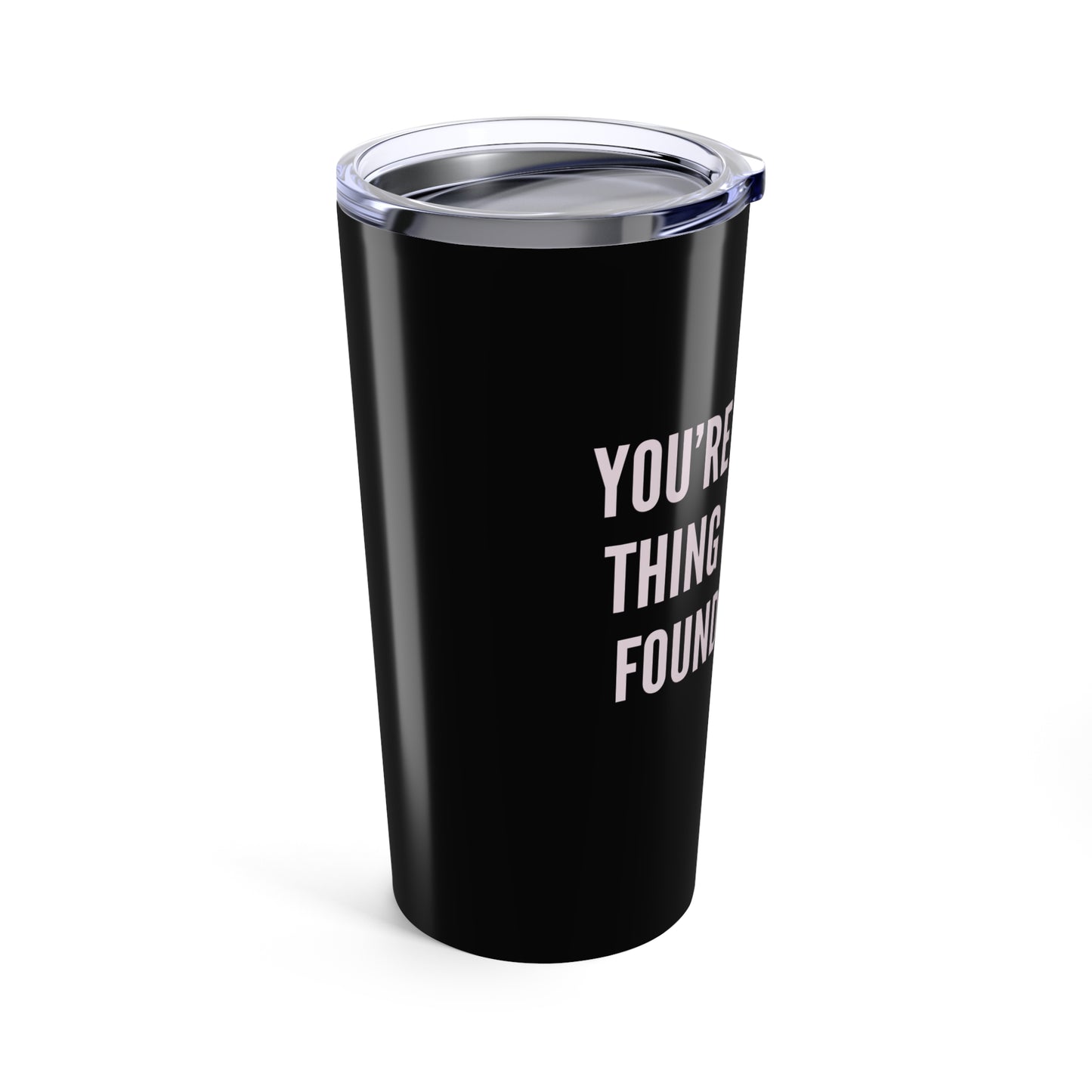 Best Thing I've Found Online 20oz Tumbler