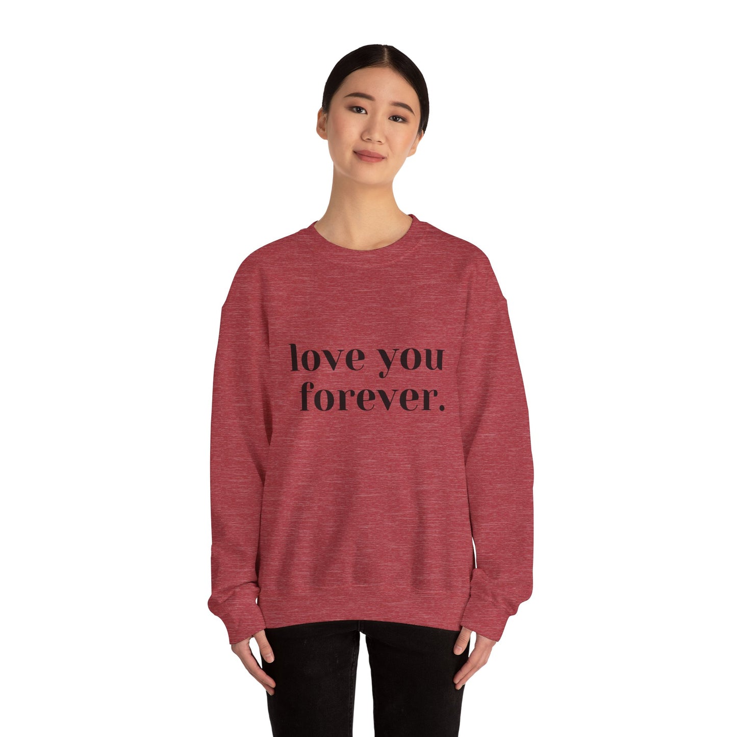 Love You Forever Crewneck Sweatshirt