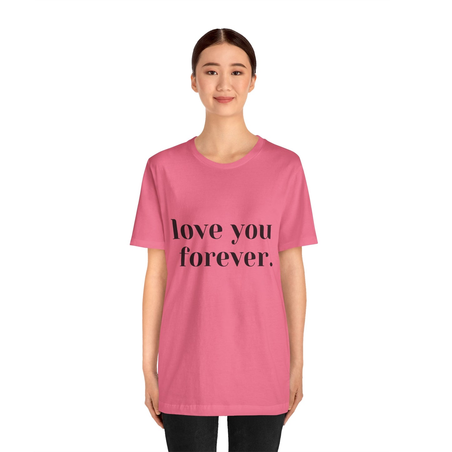 Love You Forever Short Sleeve Jersey Tee