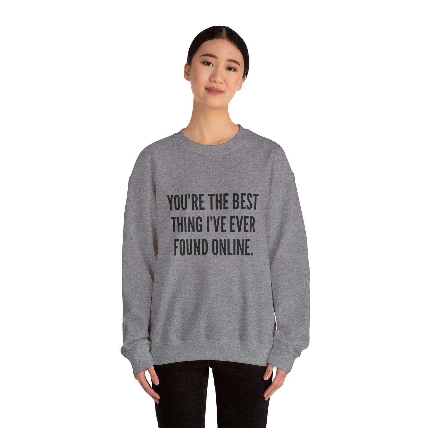 Best Thing I've Found Online Crewneck Sweatshirt