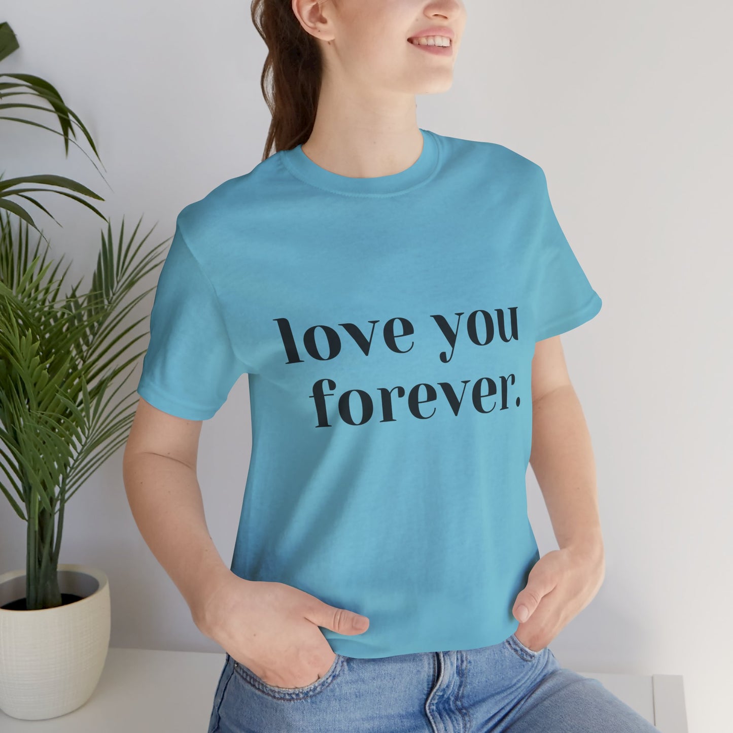 Love You Forever Short Sleeve Jersey Tee