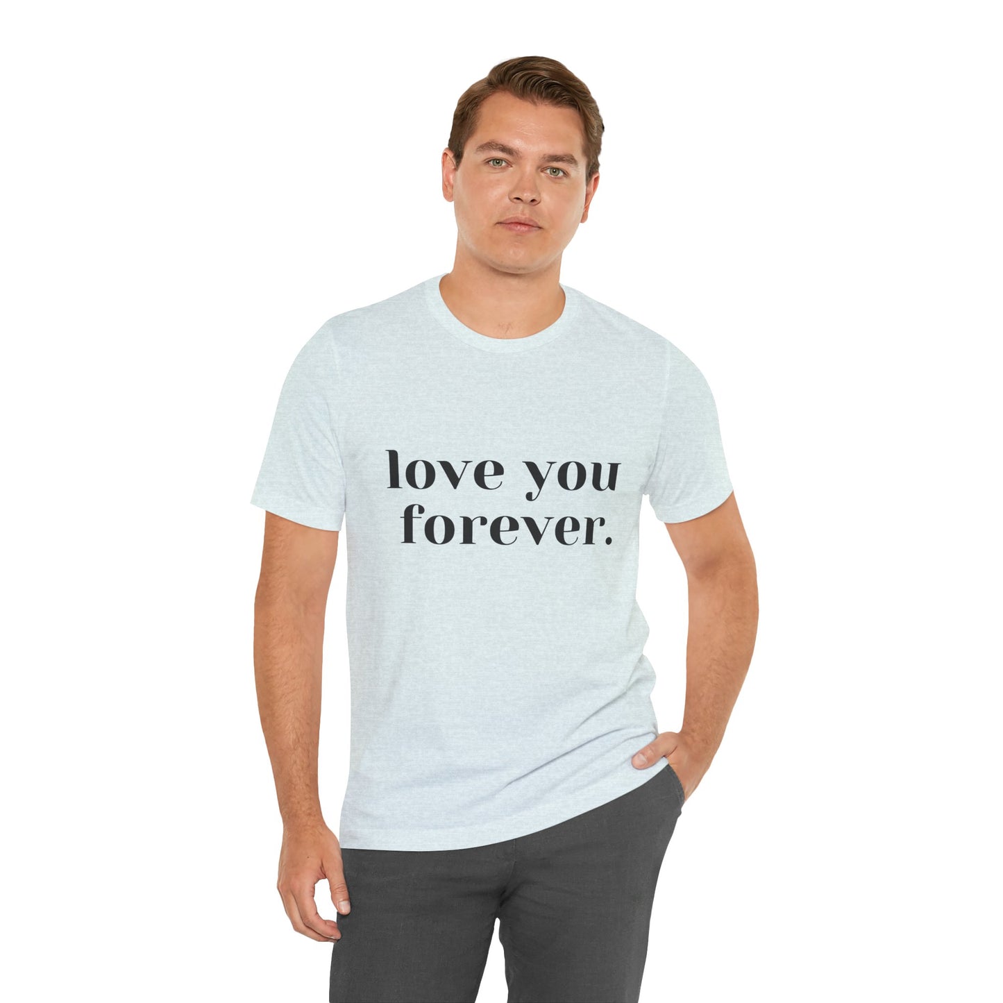 Love You Forever Short Sleeve Jersey Tee