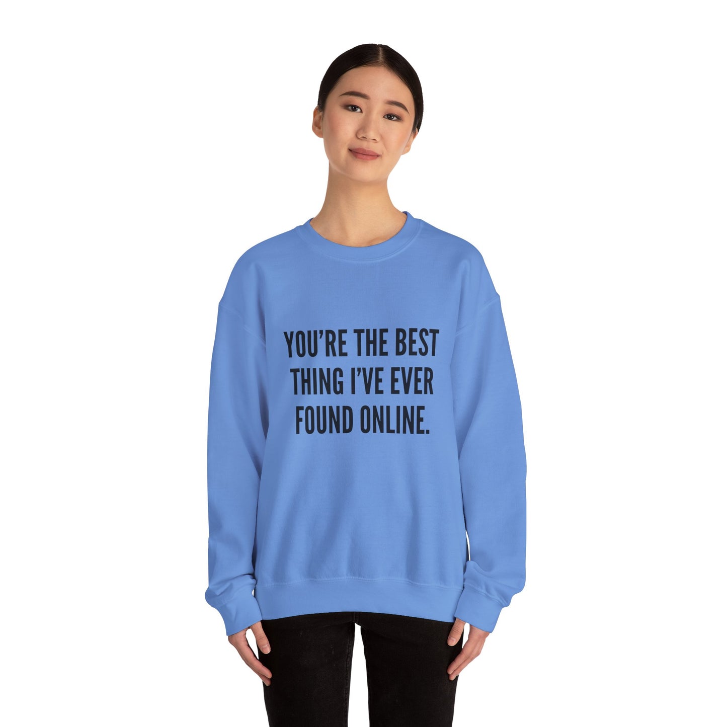 Best Thing I've Found Online Crewneck Sweatshirt