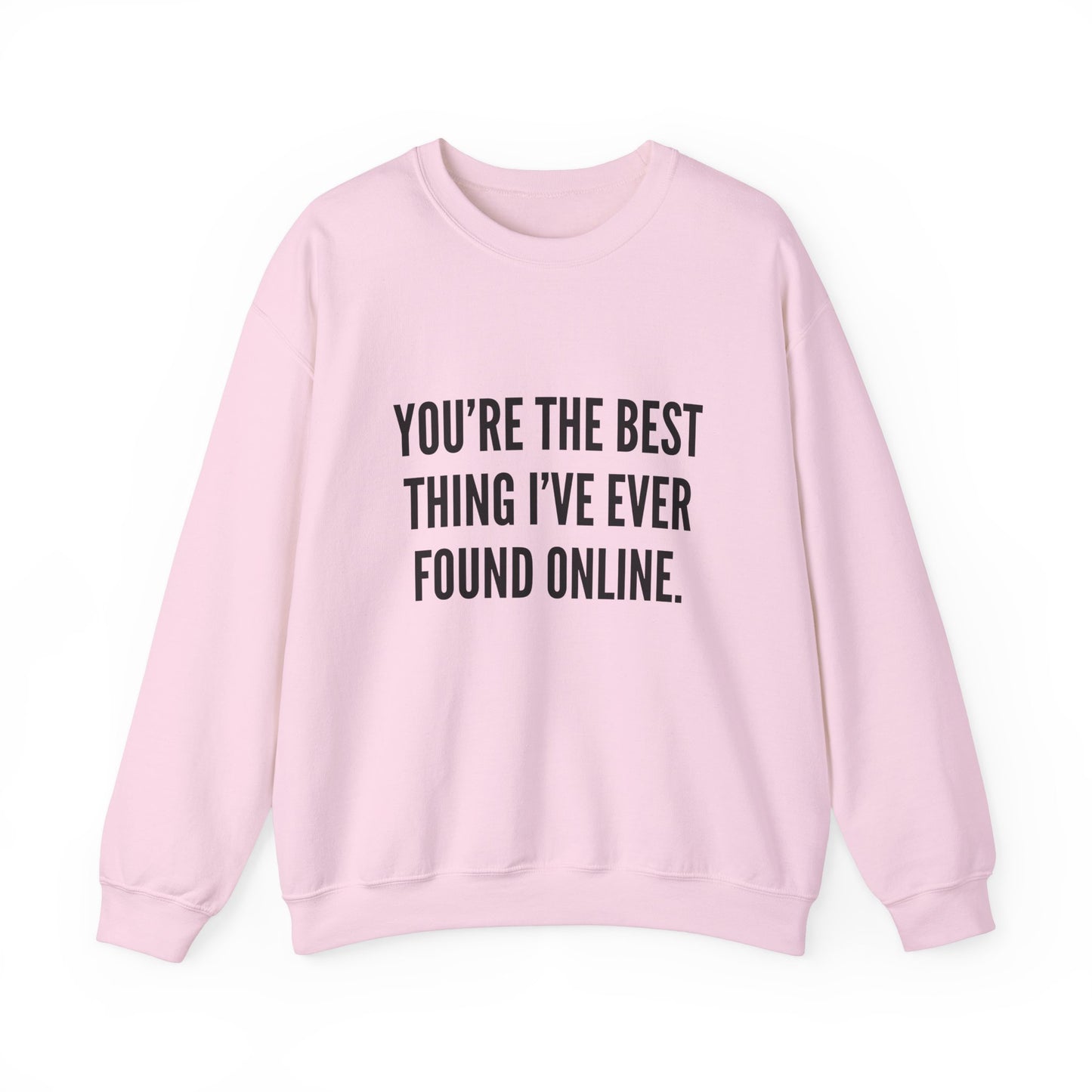 Best Thing I've Found Online Crewneck Sweatshirt