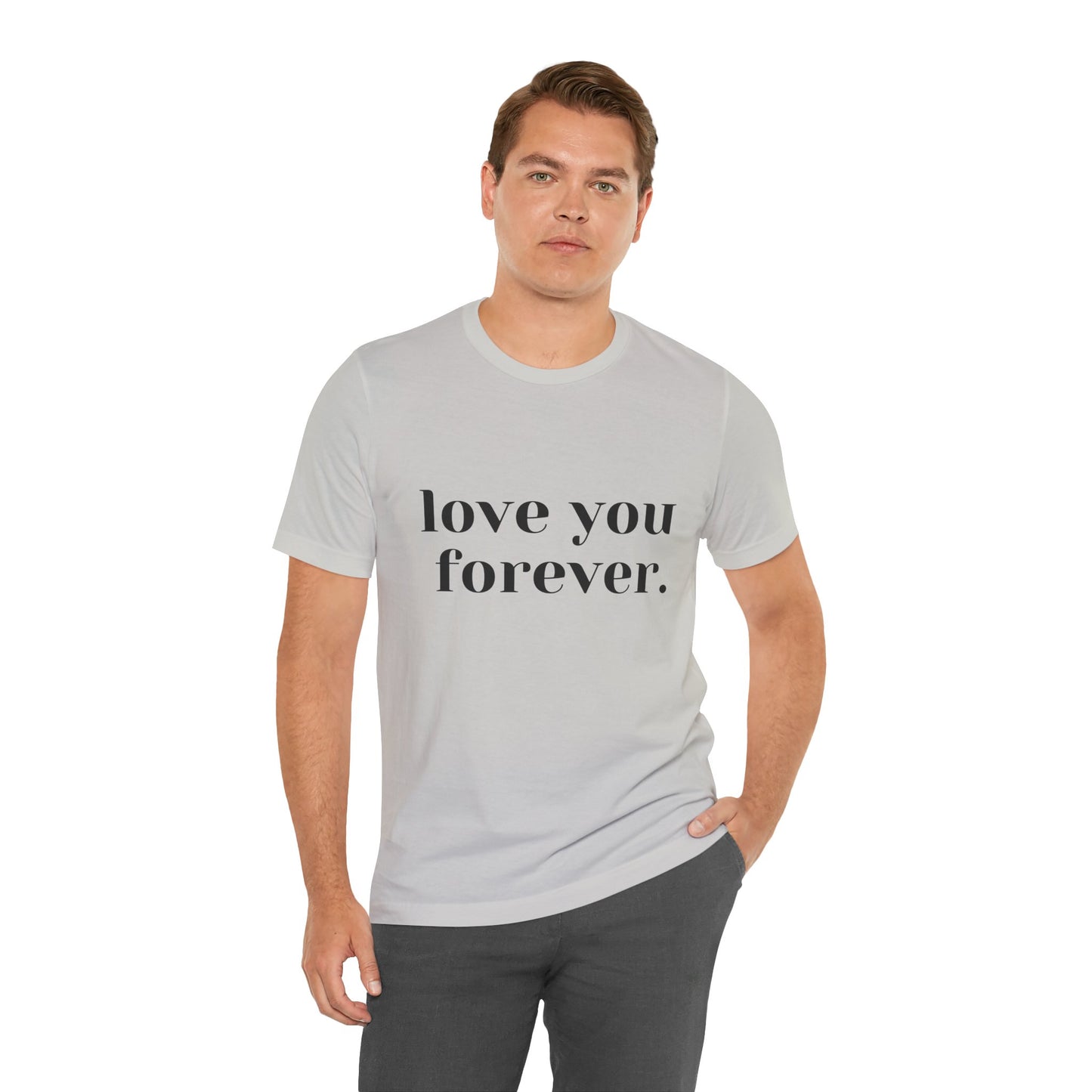 Love You Forever Short Sleeve Jersey Tee