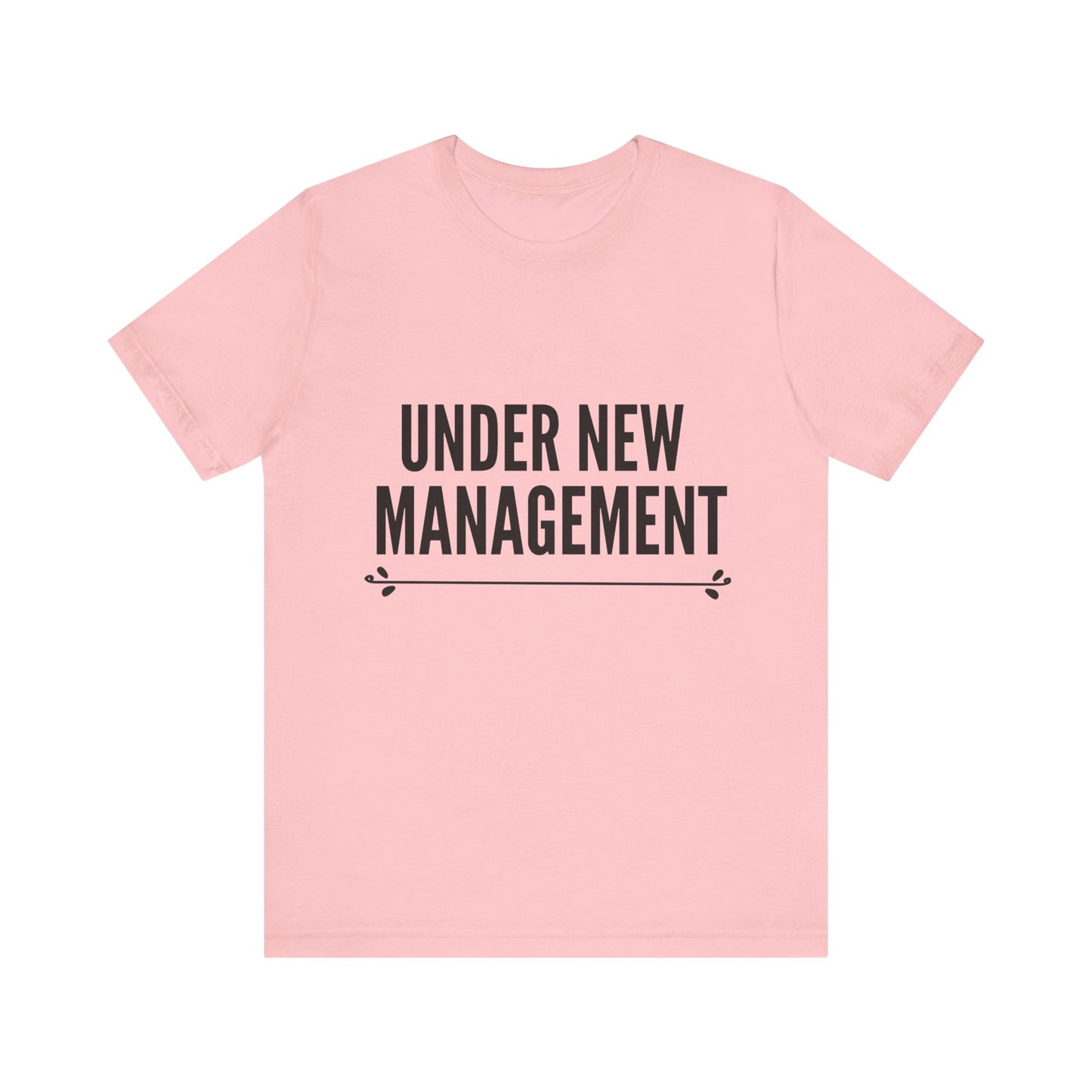 Under New Management Short Sleeve Tee