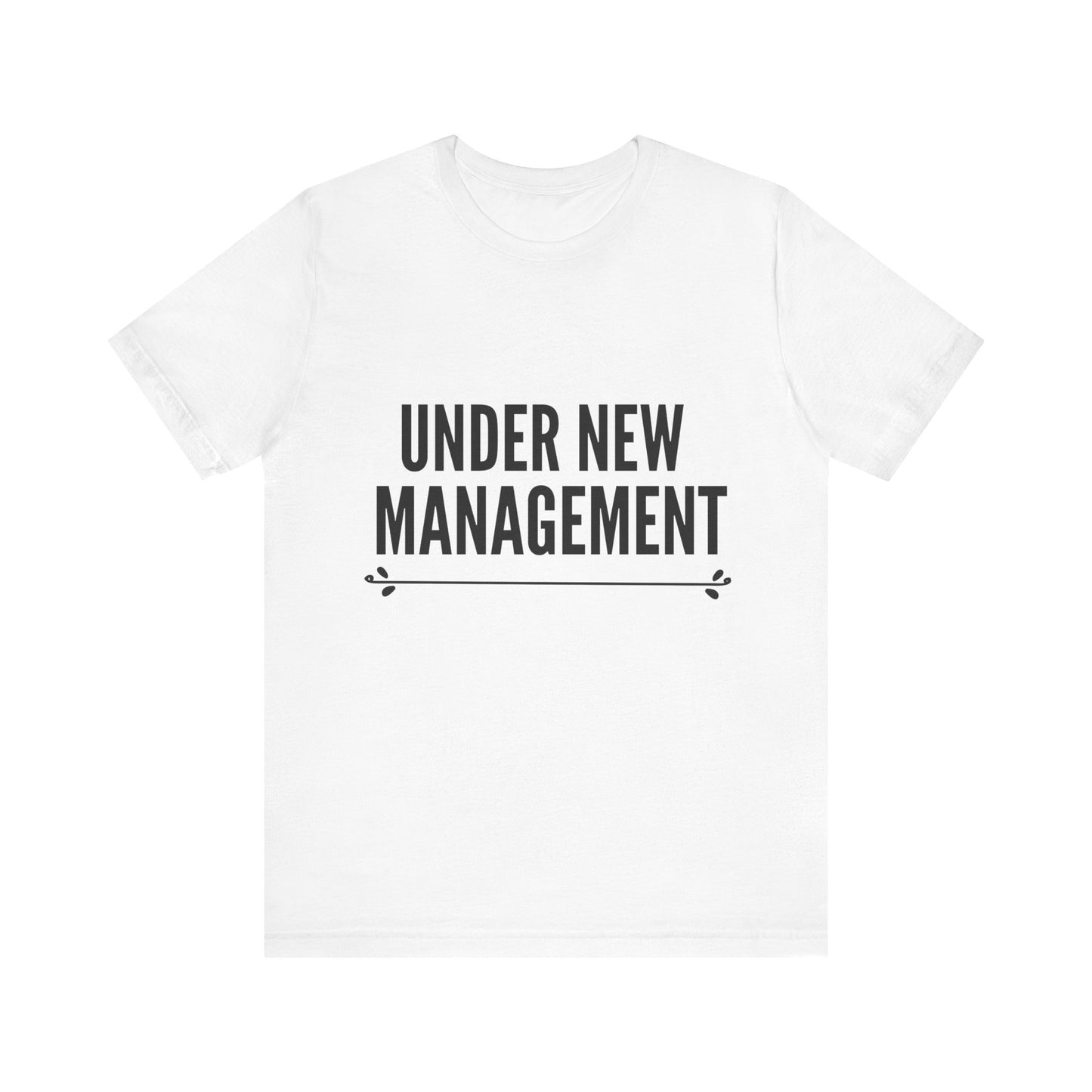 Under New Management Short Sleeve Tee