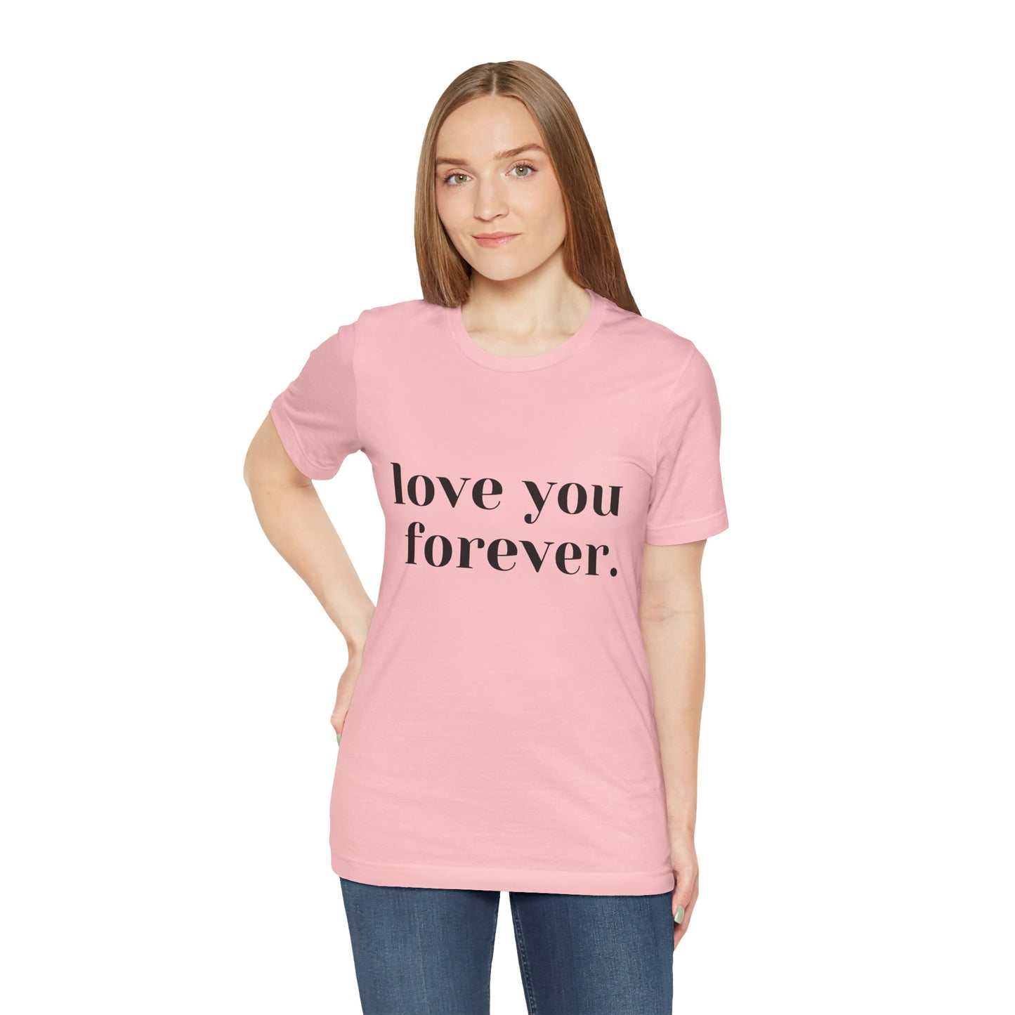 Love You Forever Short Sleeve Jersey Tee