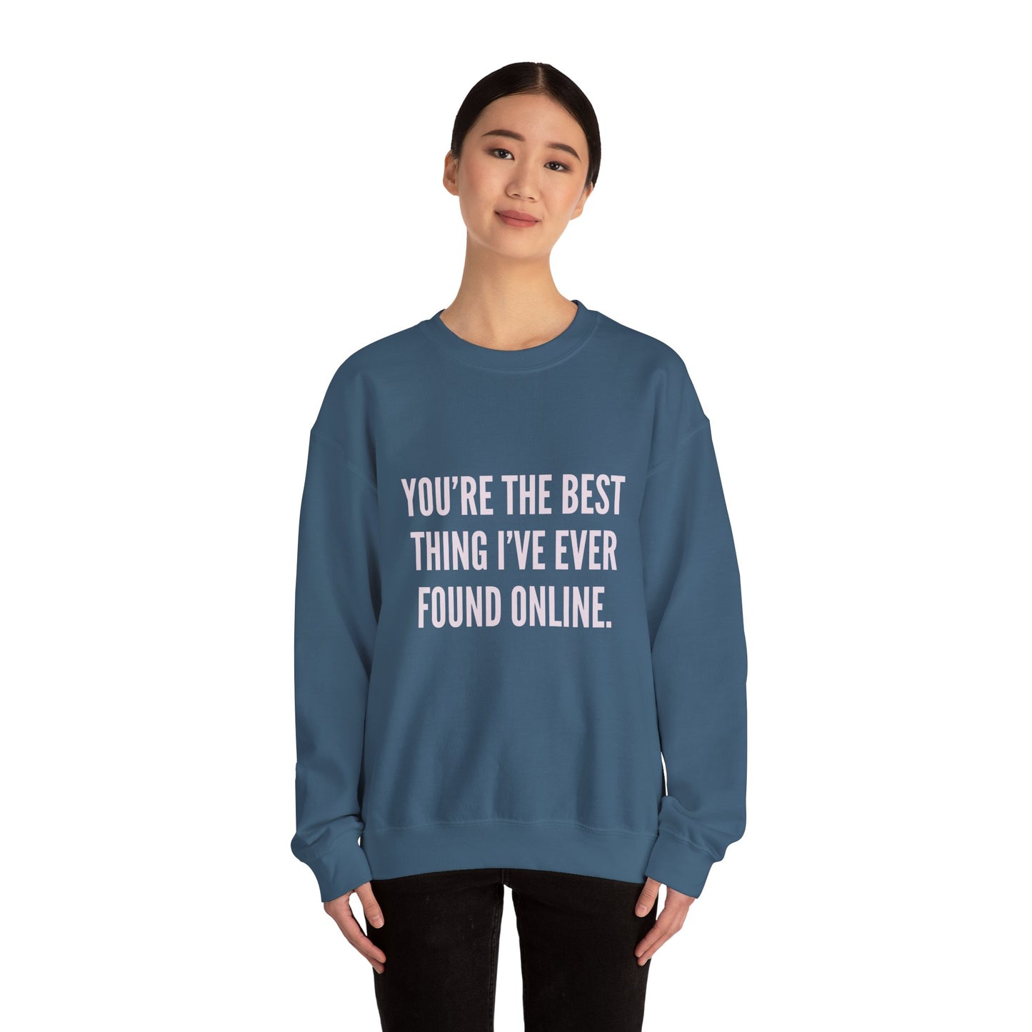 Best Thing I've Found Online Crewneck Sweatshirt