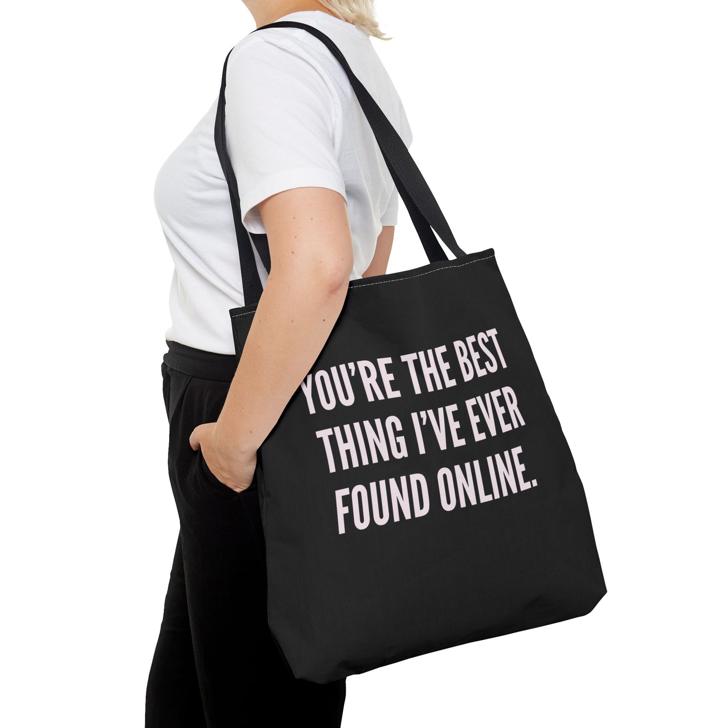 Best Thing I've Found Online Tote Bag