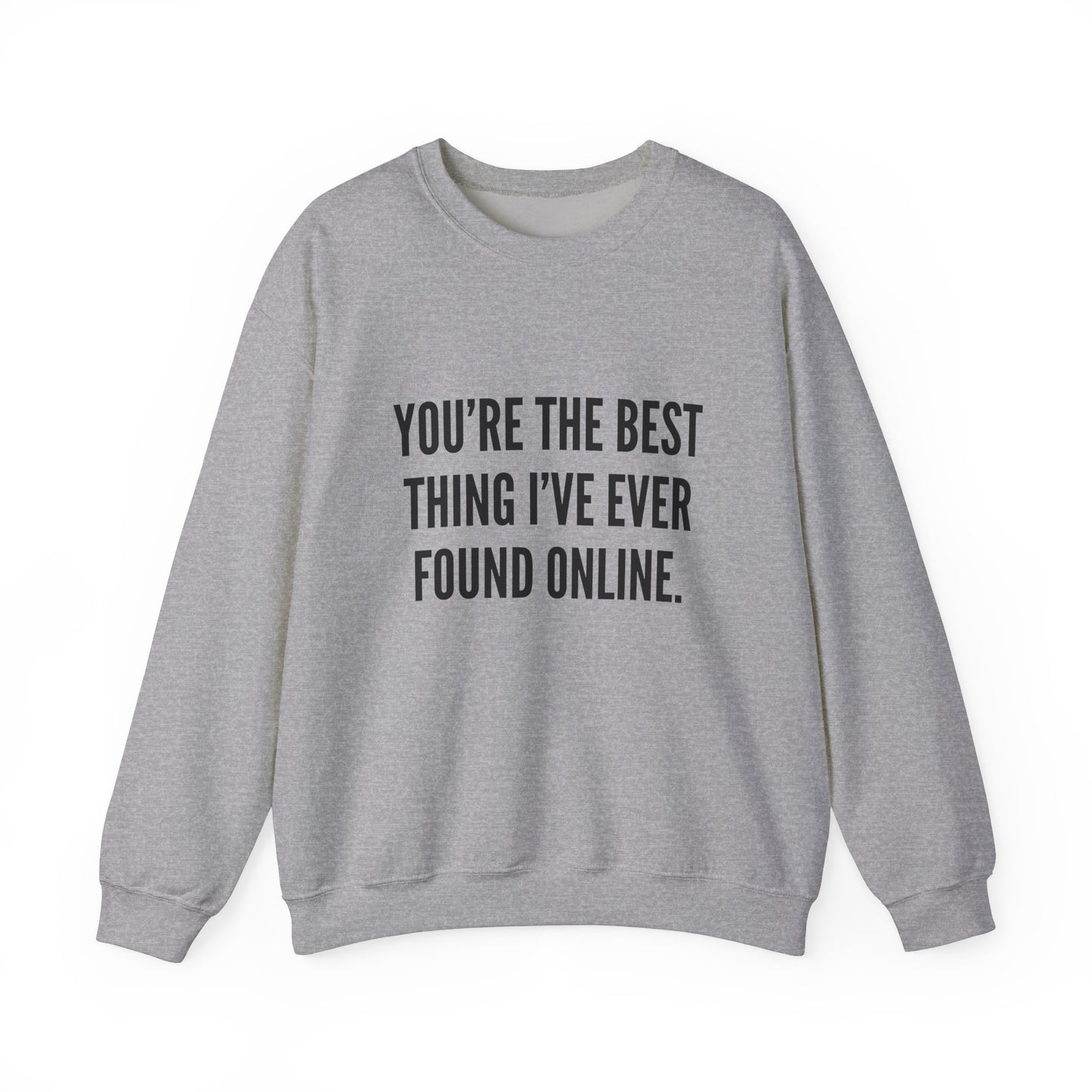 Best Thing I've Found Online Crewneck Sweatshirt