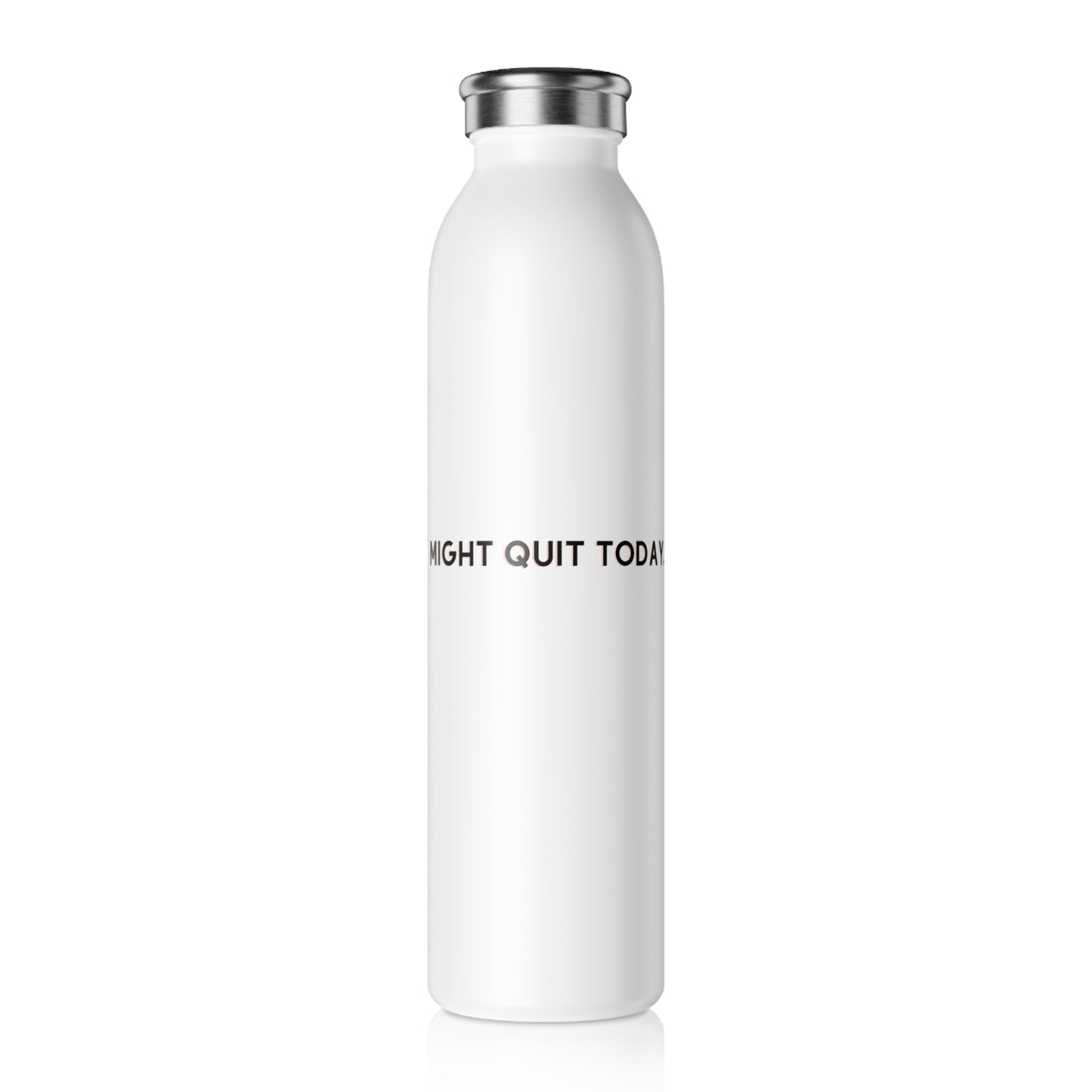 Might Quit 20oz Water Bottle