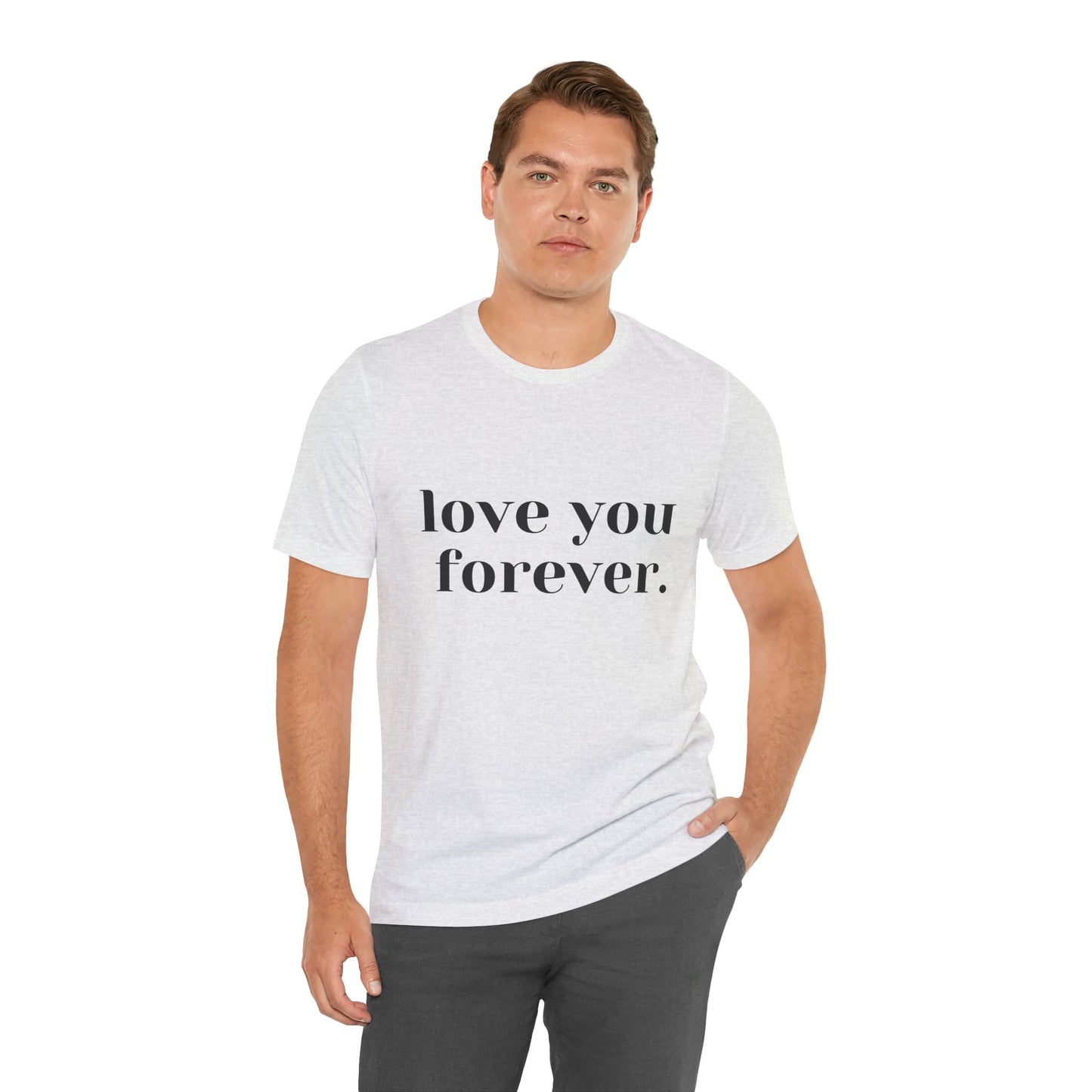 Love You Forever Short Sleeve Jersey Tee