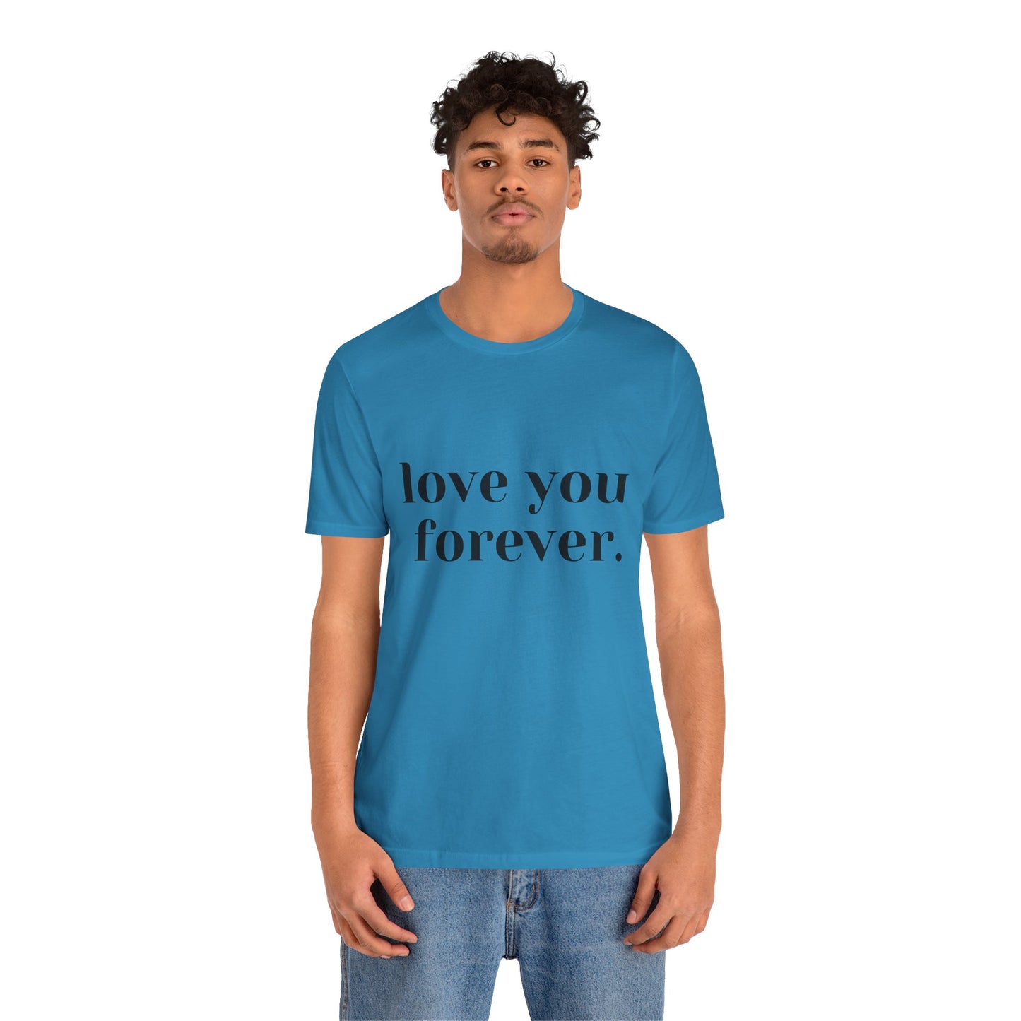 Love You Forever Short Sleeve Jersey Tee