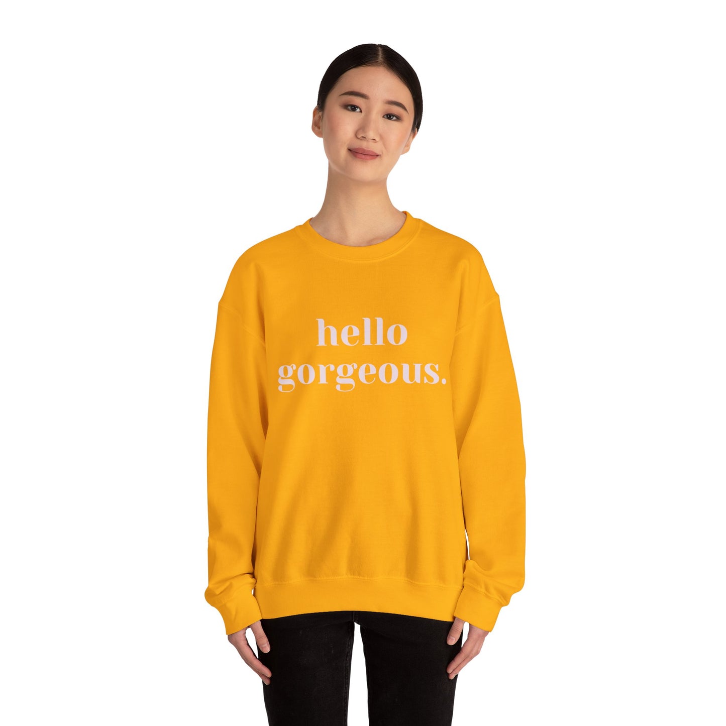 Hello Gorgeous Crewneck Sweatshirt