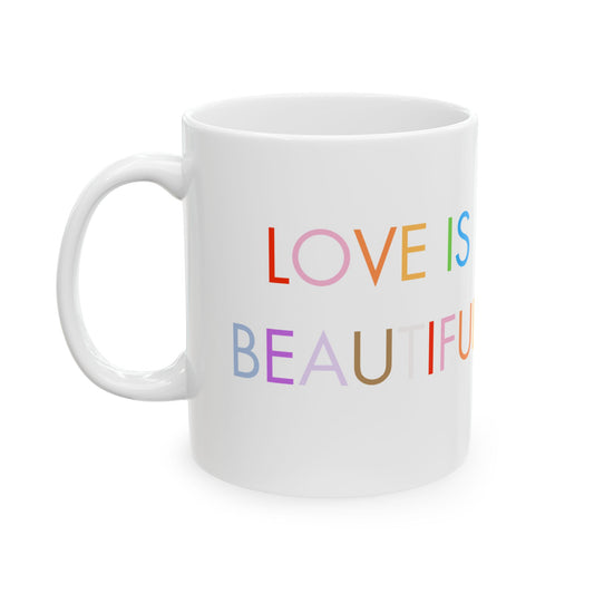 Love Is Beautiful Mug