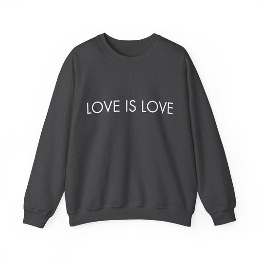 Love Is Love Crewneck Sweatshirt