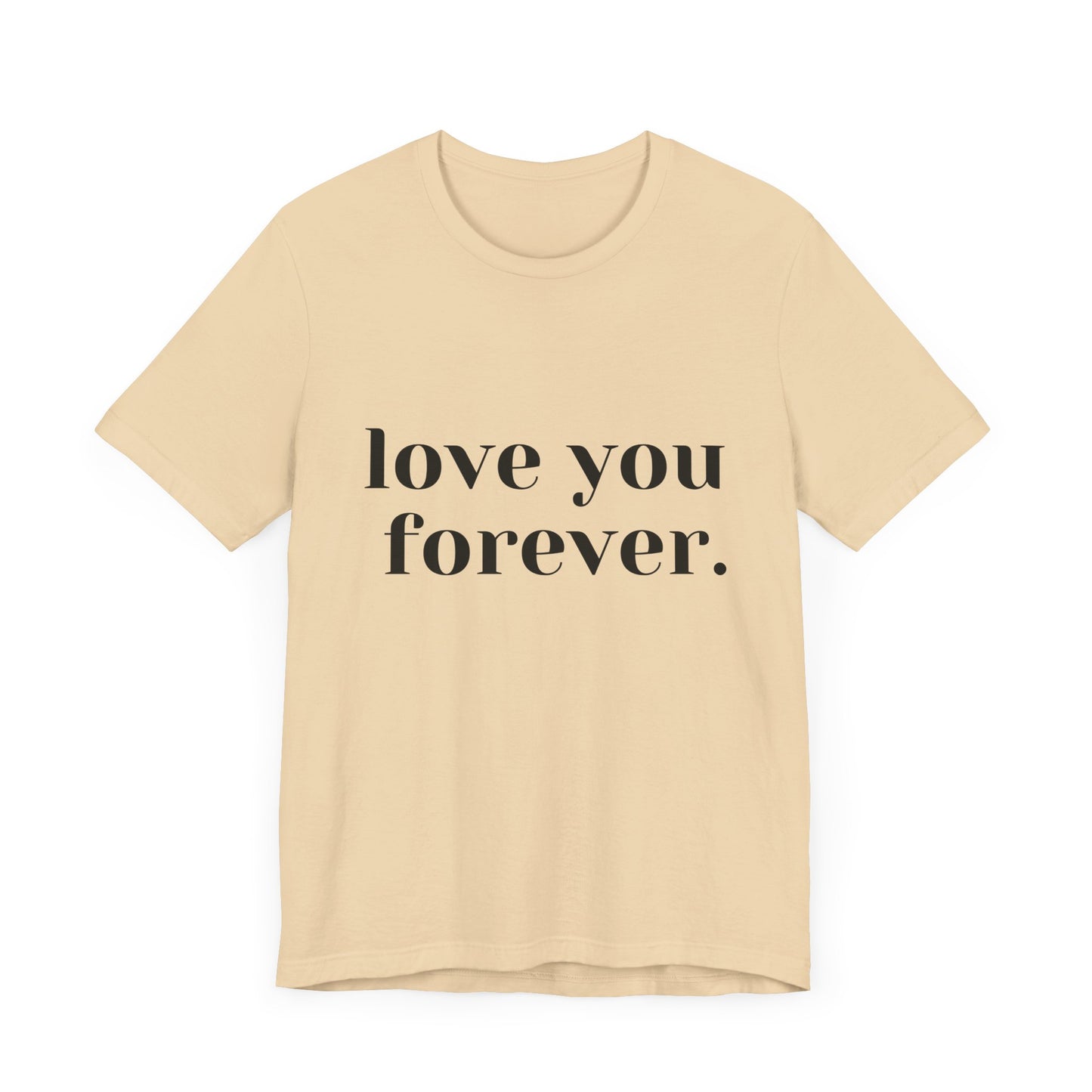 Love You Forever Short Sleeve Jersey Tee