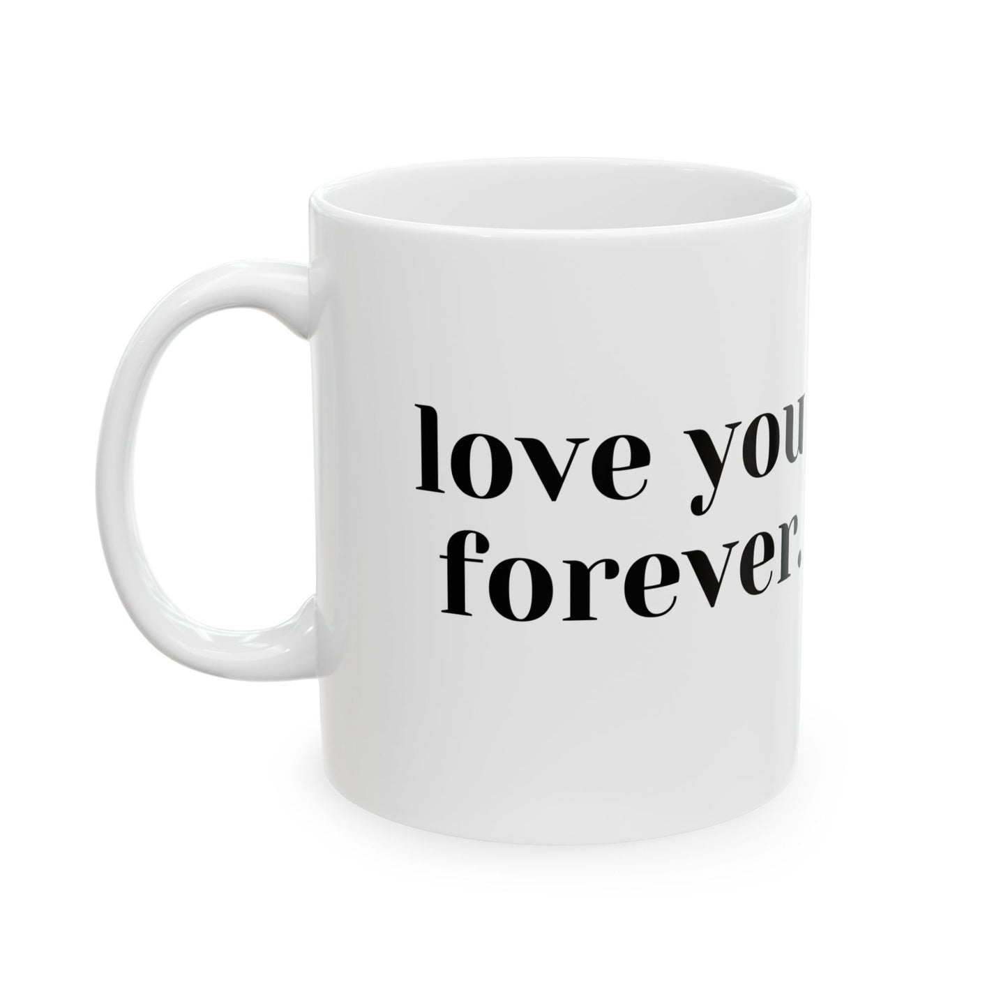 Love You Forever Mug