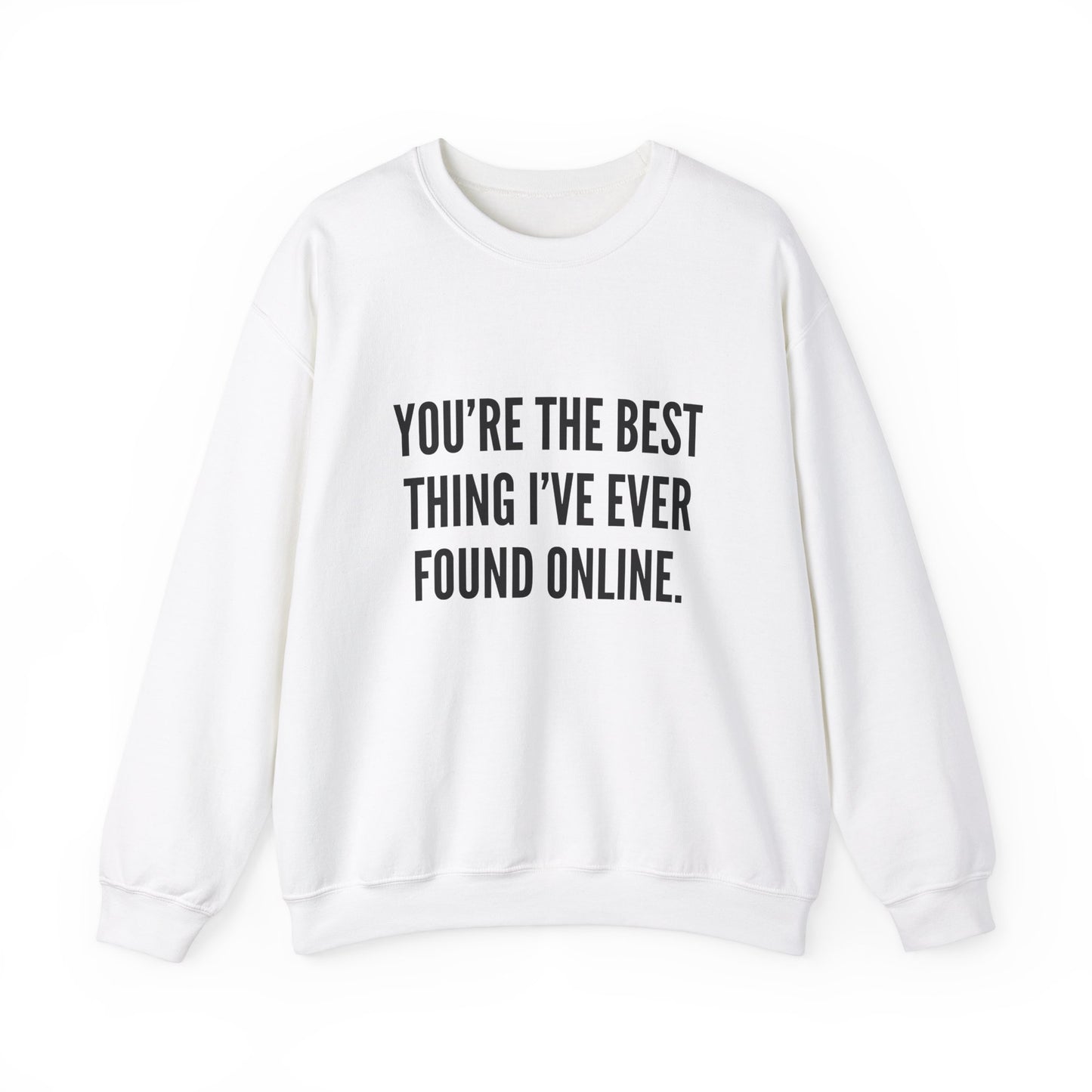 Best Thing I've Found Online Crewneck Sweatshirt