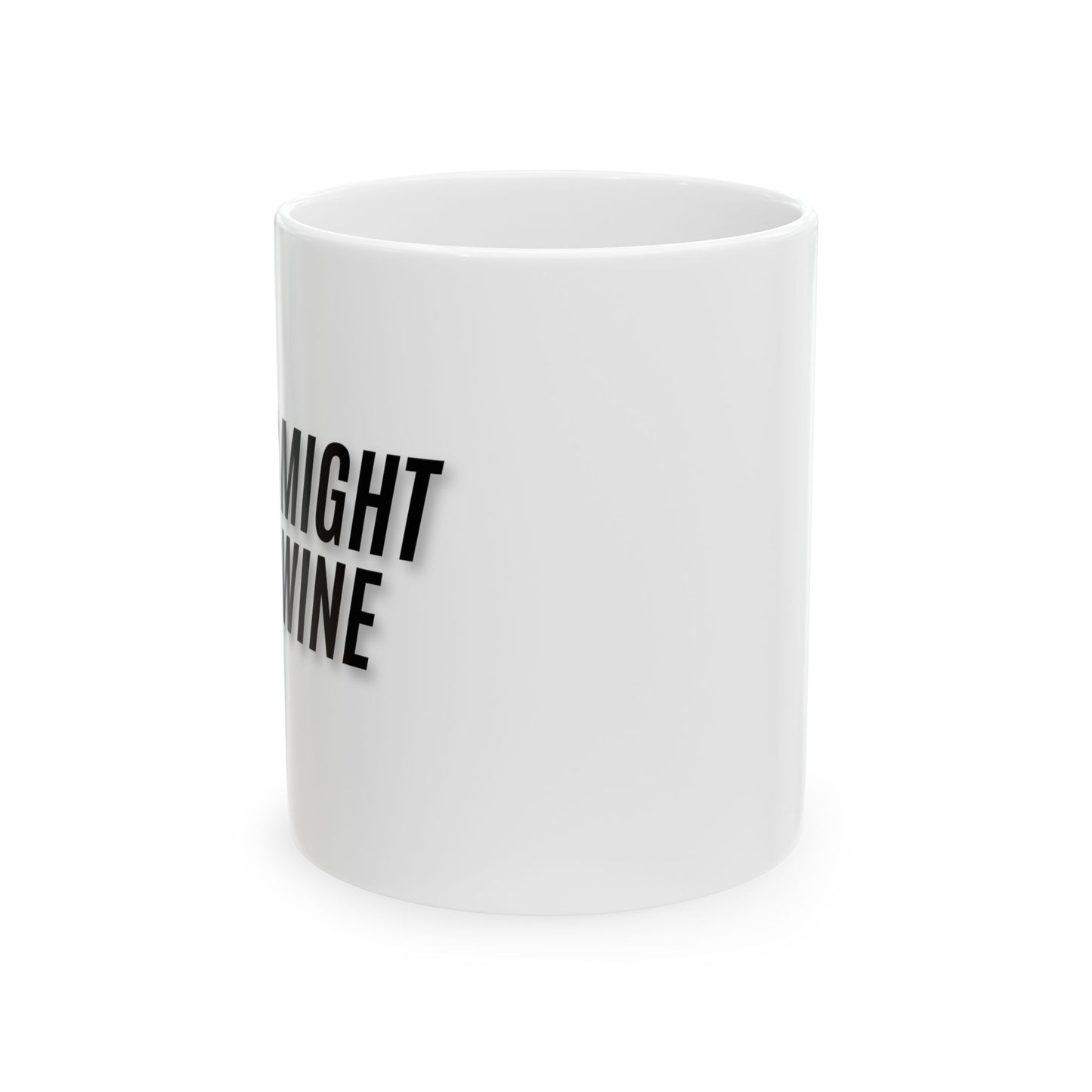 Might Be Wine Mug